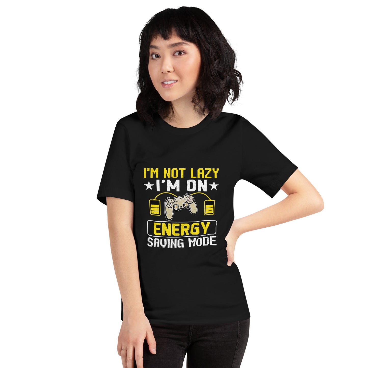 I am not Lazy, I am on Energy Saving Mode - Unisex t-shirt by DarkByteGear