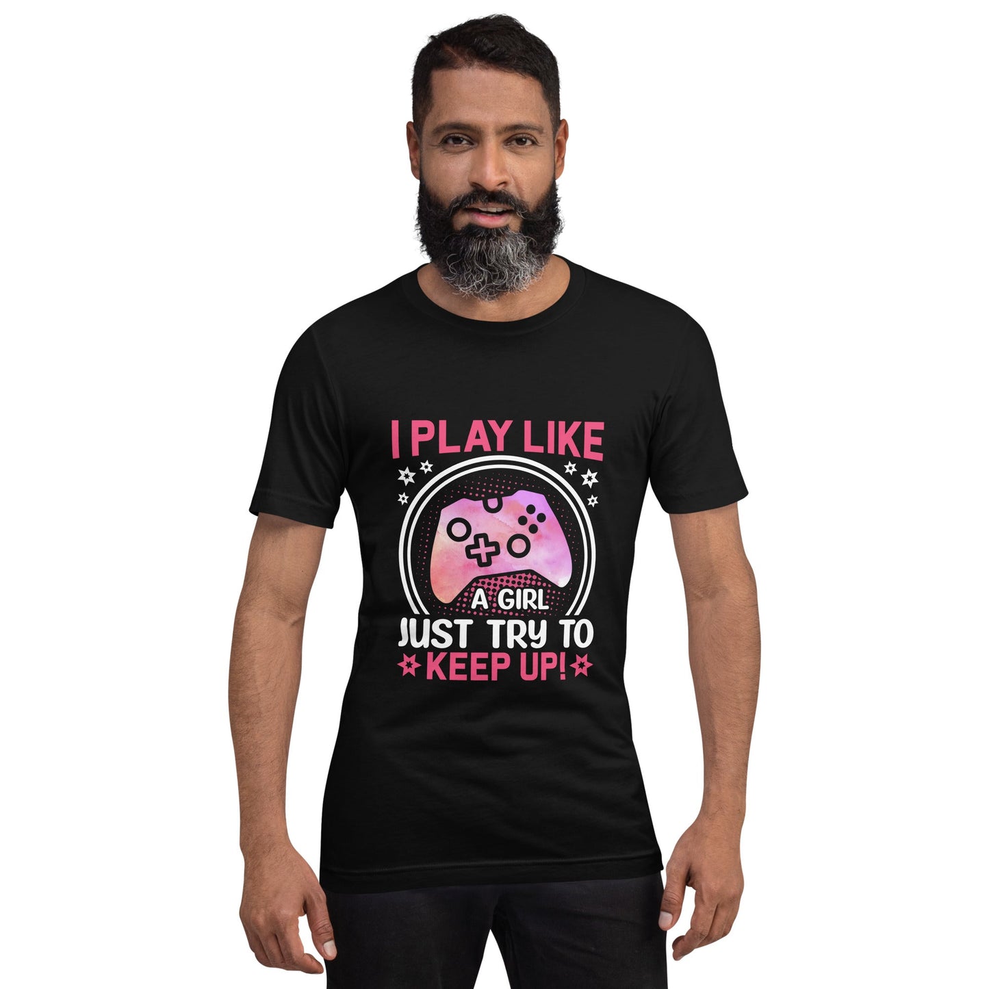 I Play like a girl Just Try to Keep up - Unisex t-shirt by DarkByteGear