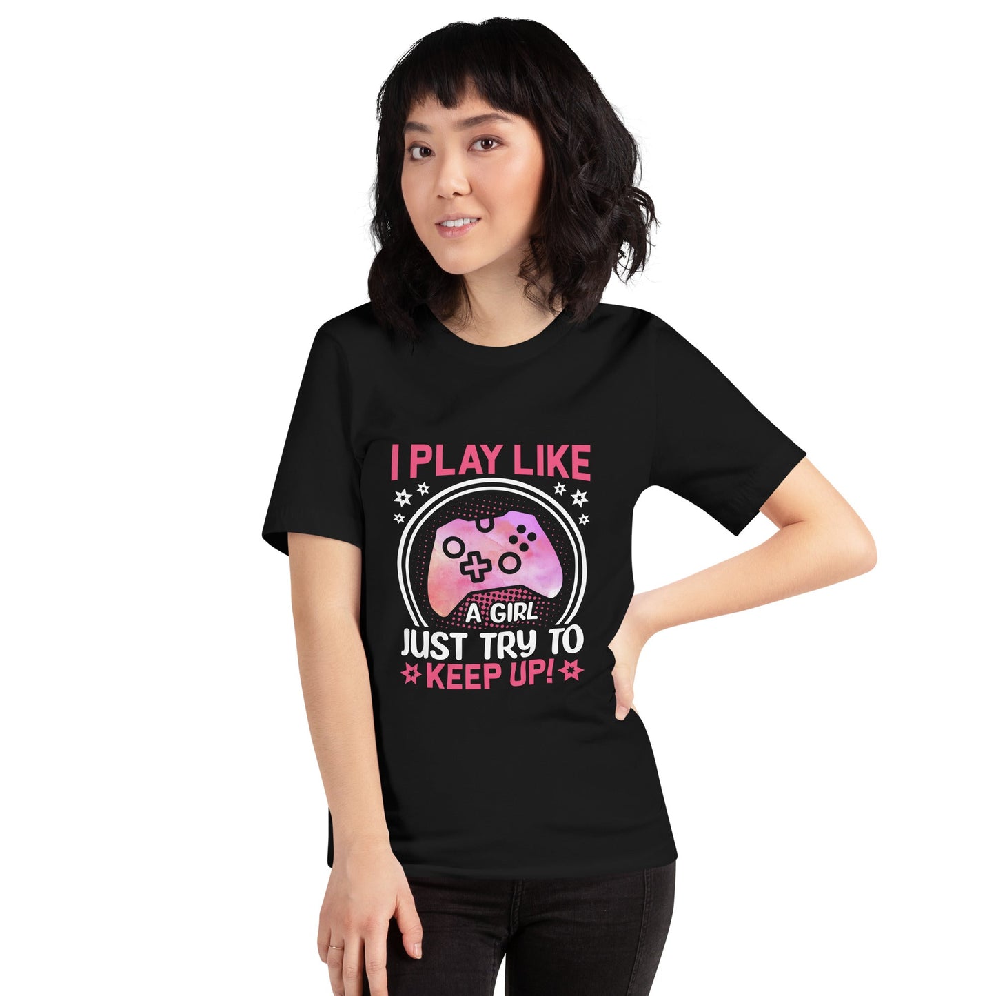 I Play like a girl Just Try to Keep up - Unisex t-shirt by DarkByteGear