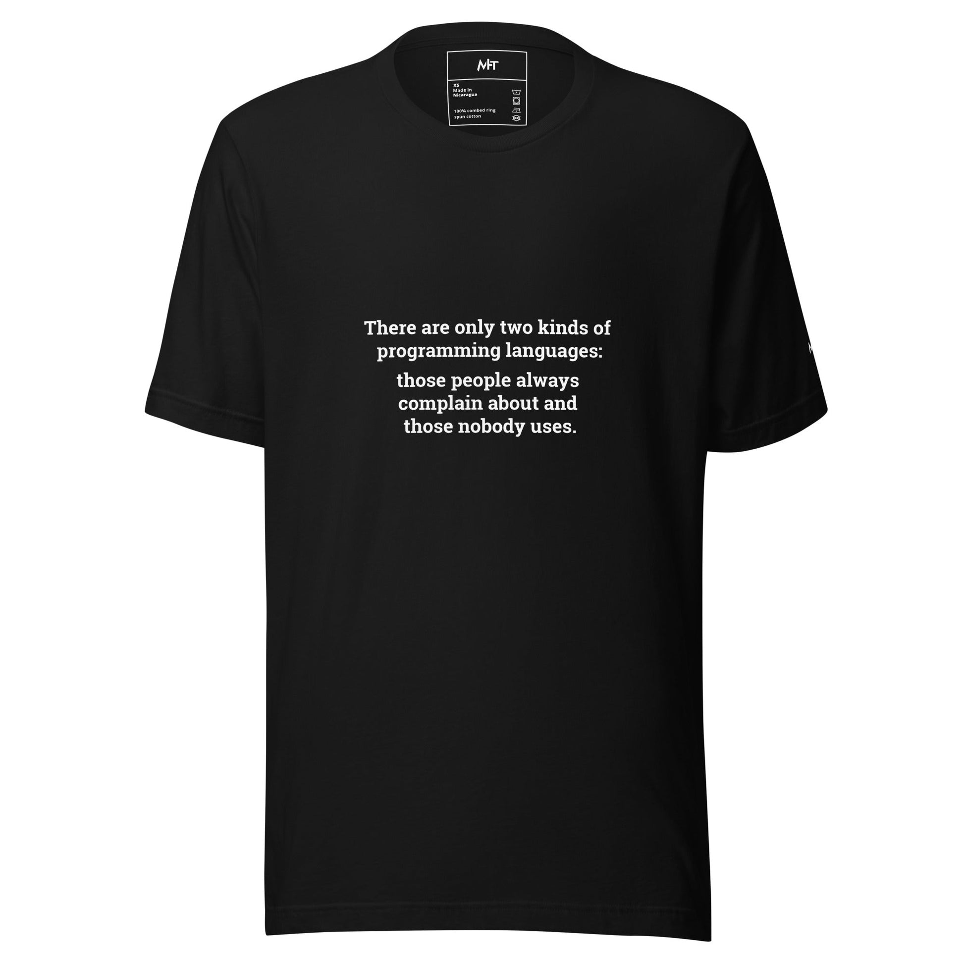 There are only two kinds of programming languages those people always complain about and those nobody uses - Unisex t-shirt by DarkByteGear