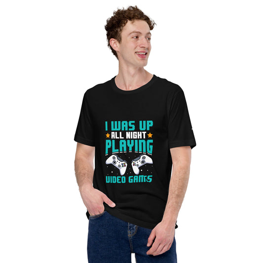 I was up all night playing Video Games Rima - Unisex t-shirt by DarkByteGear