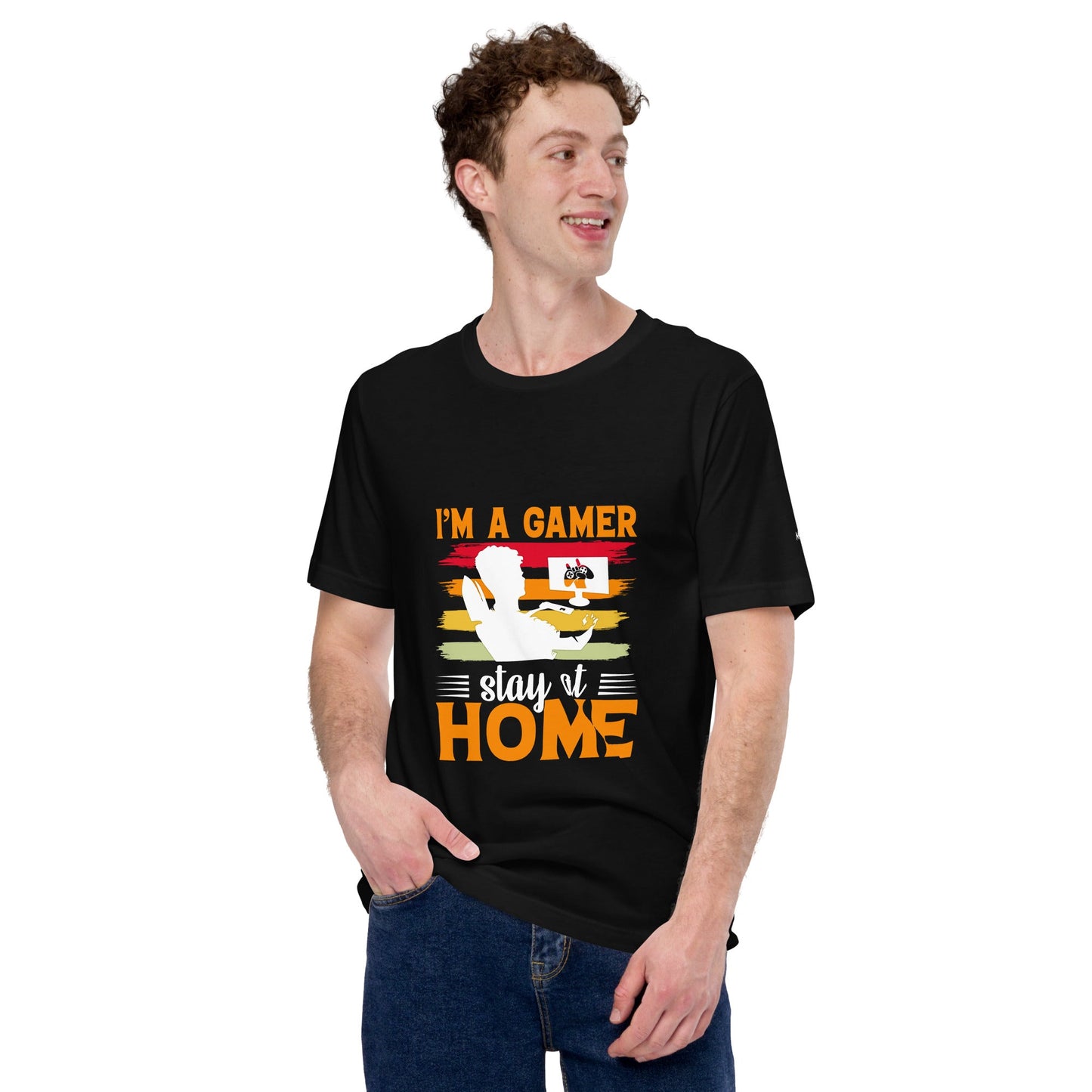 I am a Gamer Stay at Home - Unisex t-shirt by DarkByteGear