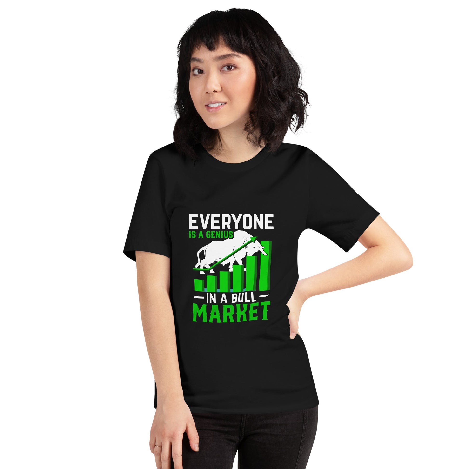 Everyone is a Genius in a Bull Market - Unisex t-shirt by DarkByteGear