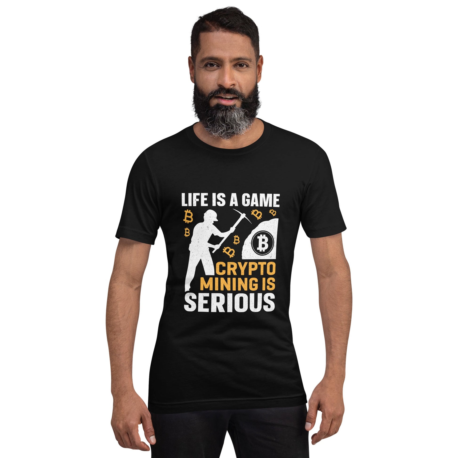 Life is a Game, Bitcoin Mining is Serious - Unisex t-shirt by DarkByteGear