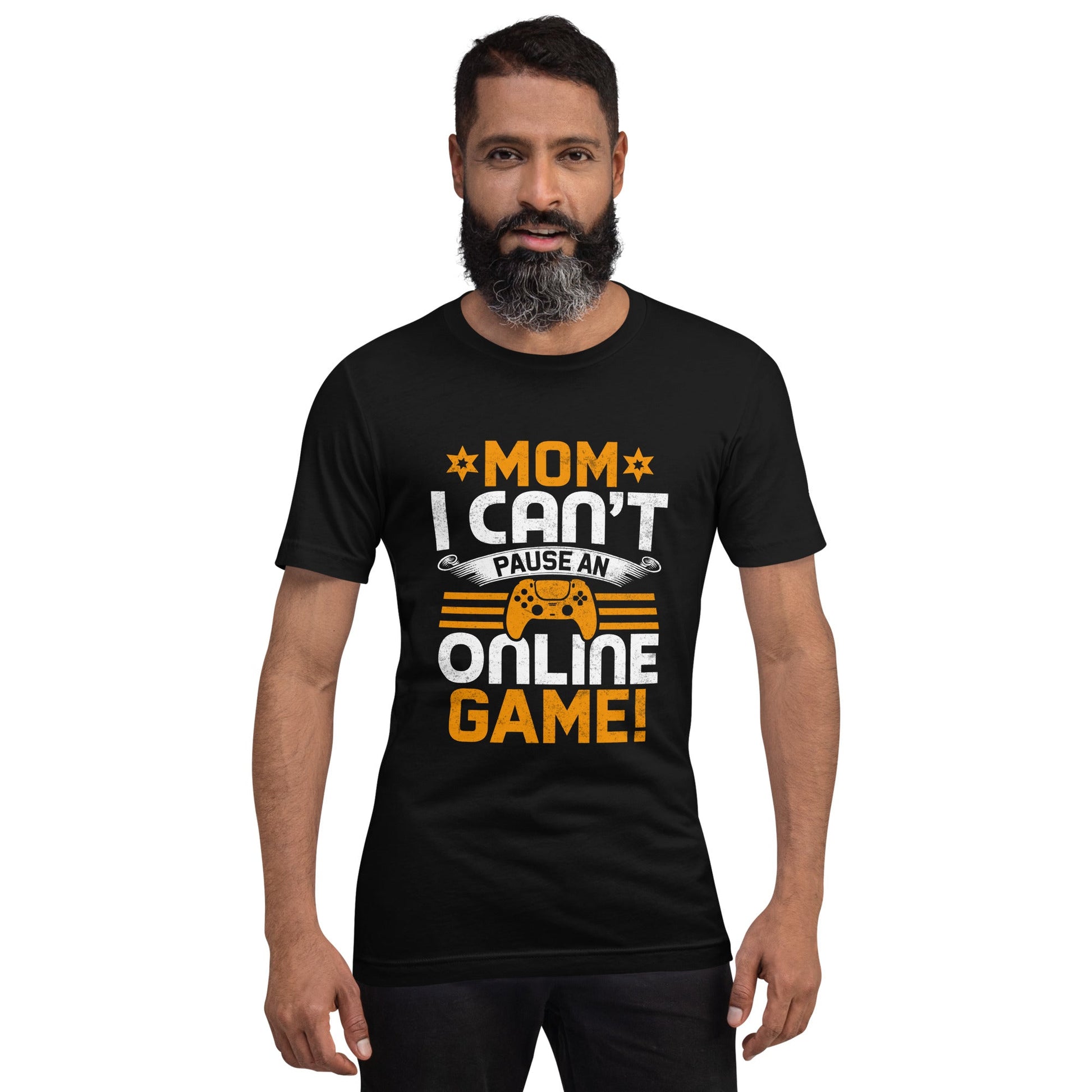 *MOM*! I can't Pause an Online Game - Unisex t-shirt by DarkByteGear
