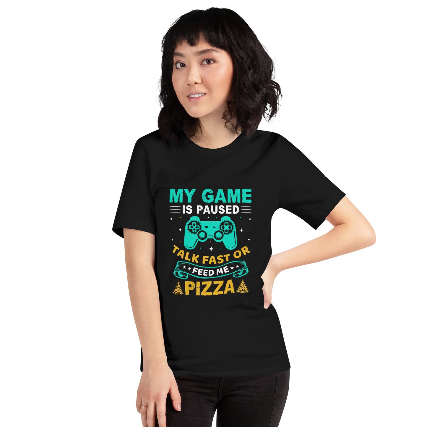 My Game is Paused, Talk Fast or Feed me Pizza - Unisex t-shirt by DarkByteGear