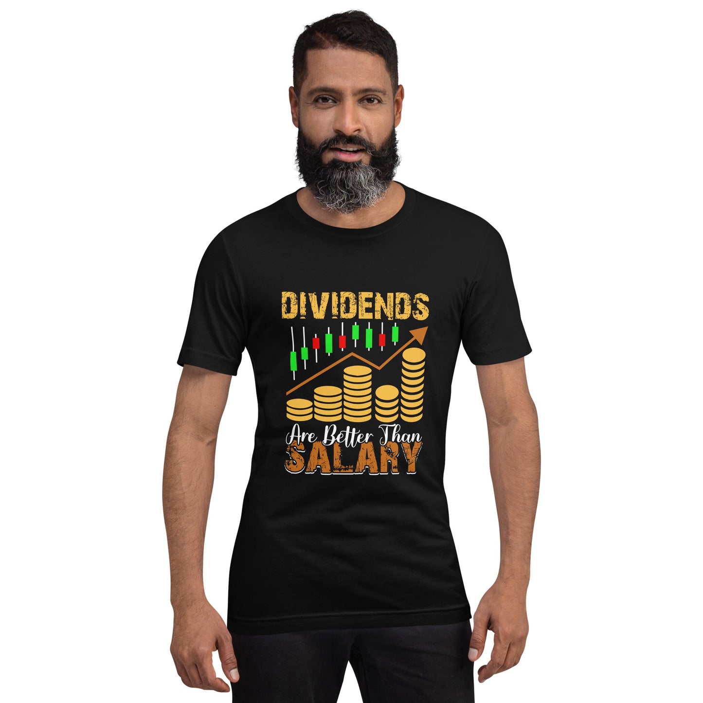 Dividends are Better than Salary - Unisex t-shirt by DarkByteGear