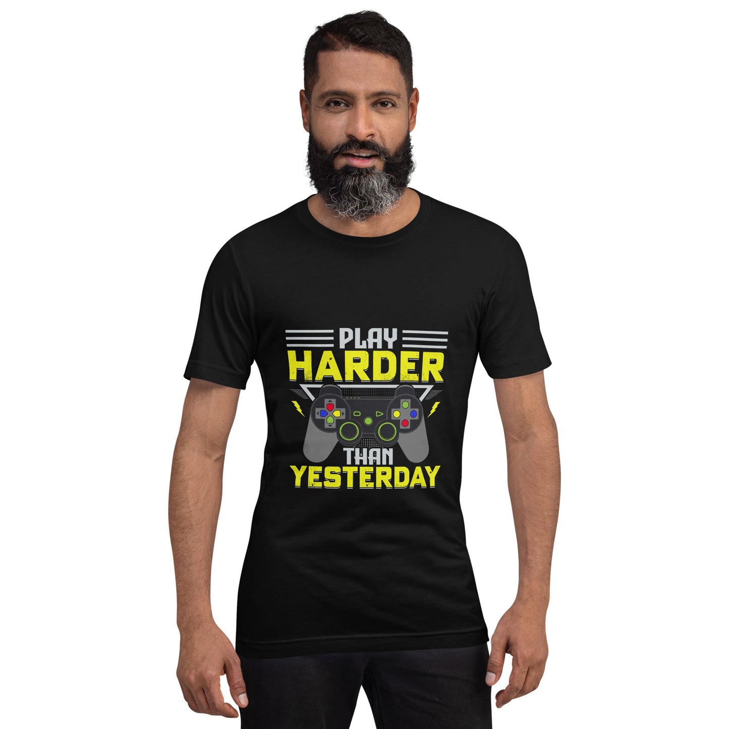 Play harder than Yesterday - Unisex t-shirt by DarkByteGear