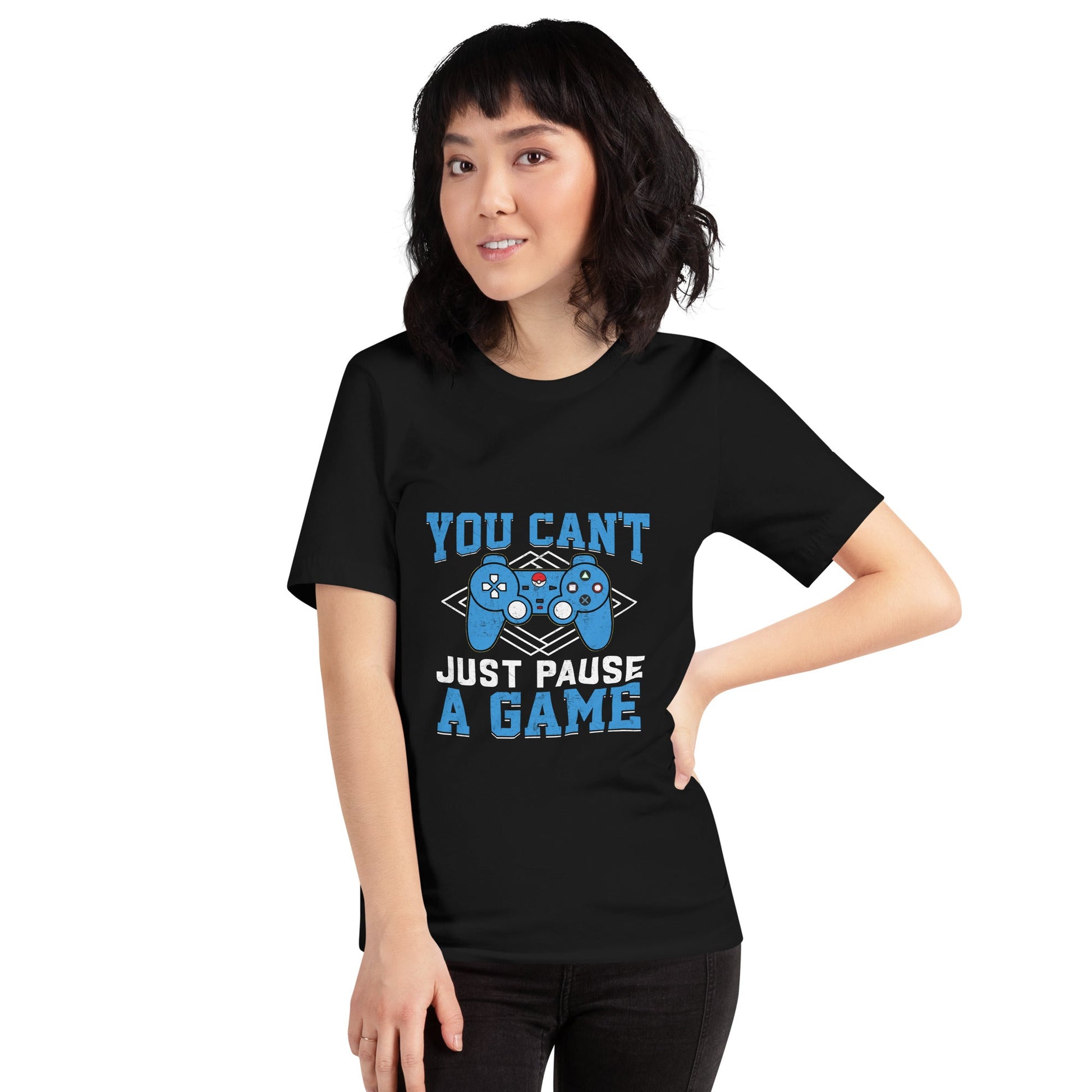 You can't just Pause a Game - Unisex t-shirt by DarkByteGear