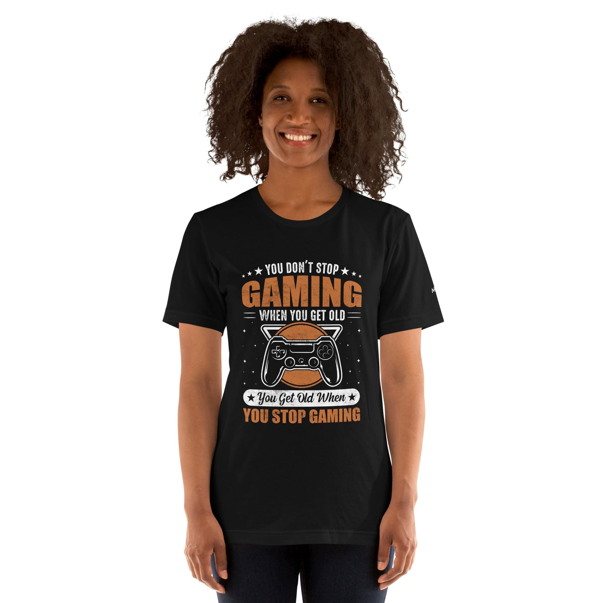 You don't Stop gaming, when you Get old - Unisex t-shirt by DarkByteGear