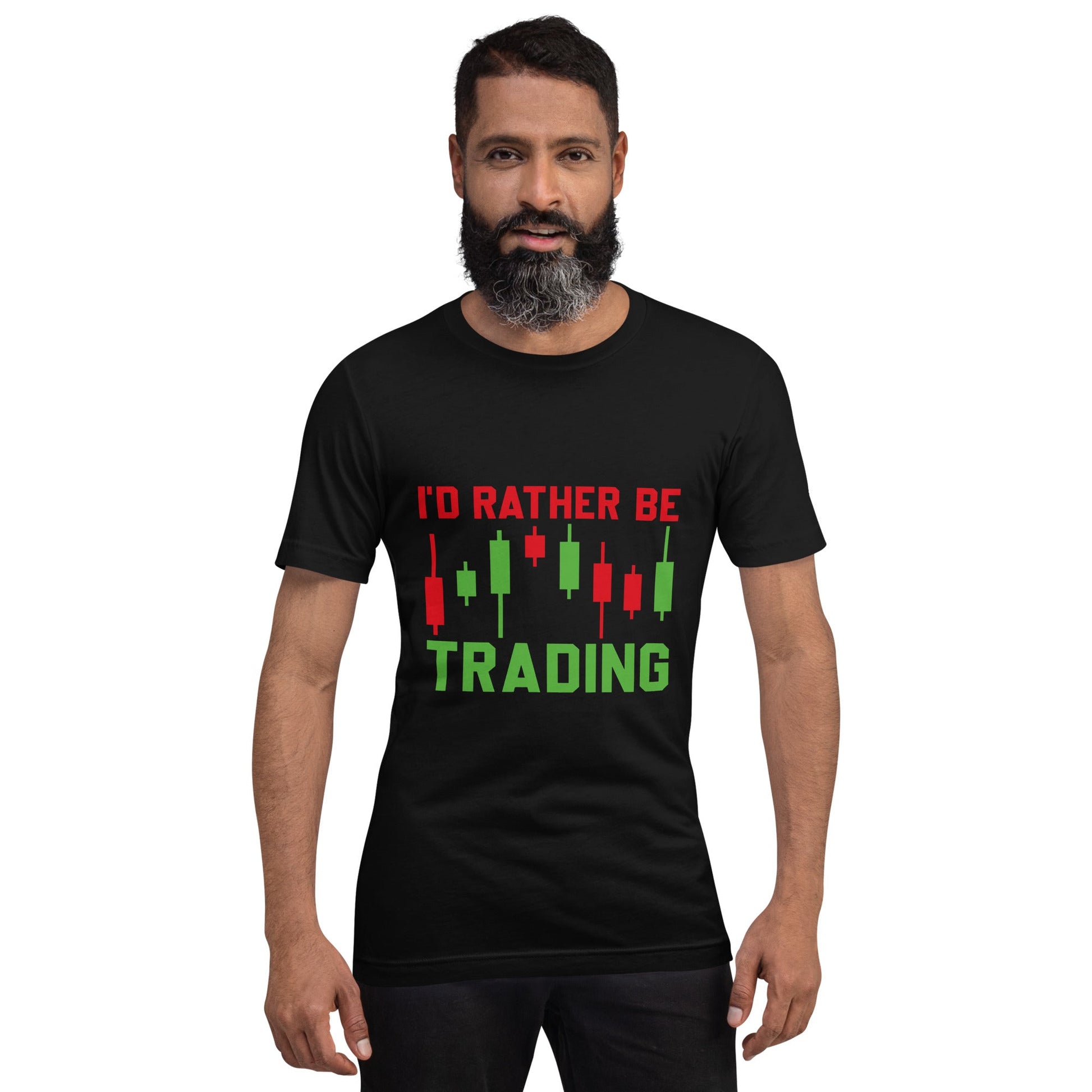 I'd rater be Trading ( Tanvir ) - Unisex t-shirt by DarkByteGear