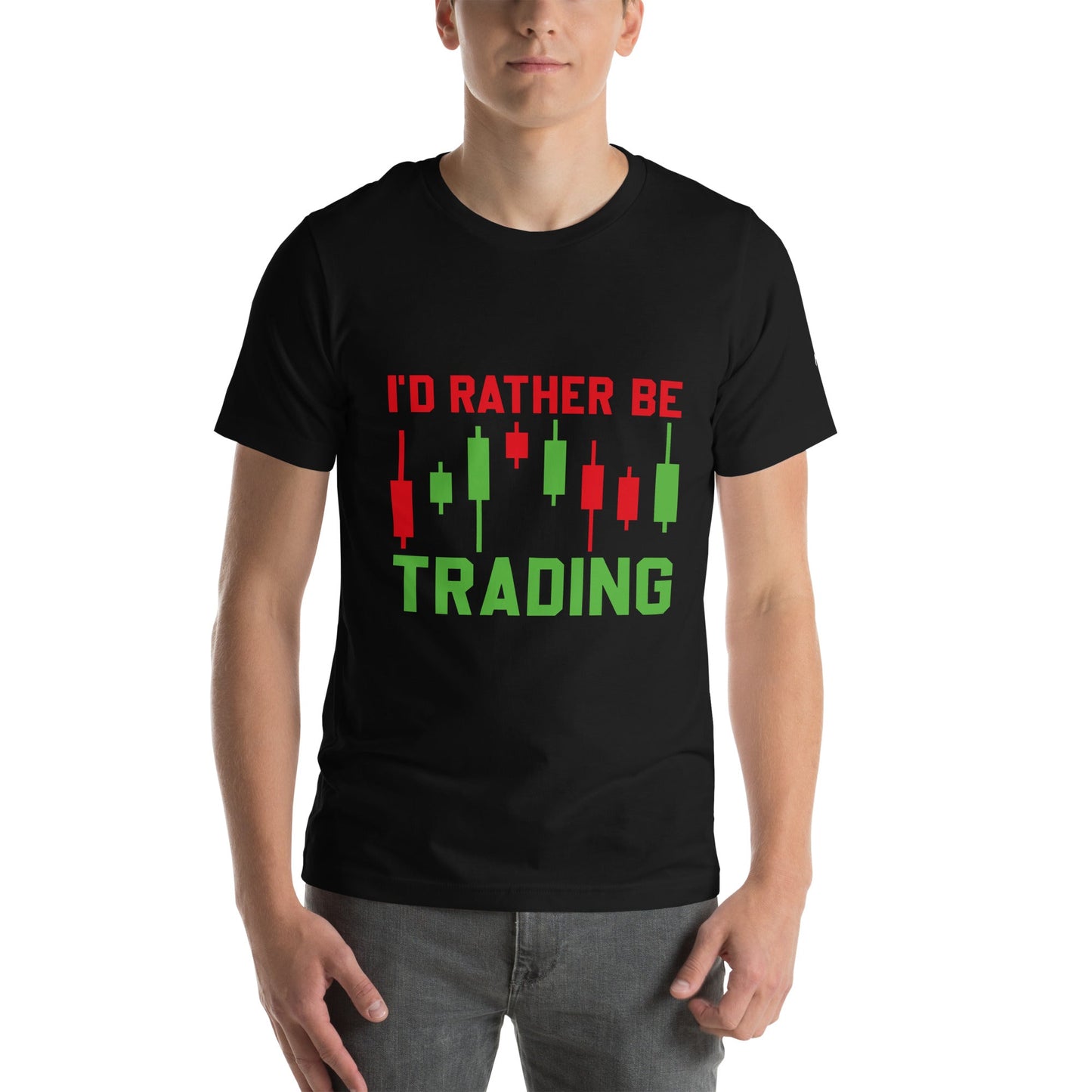I'd rater be Trading ( Tanvir ) - Unisex t-shirt by DarkByteGear
