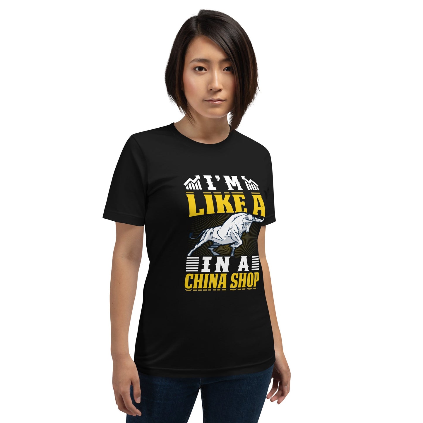 I'm like in a Bull in a China Shop Shagor - Unisex t-shirt by DarkByteGear