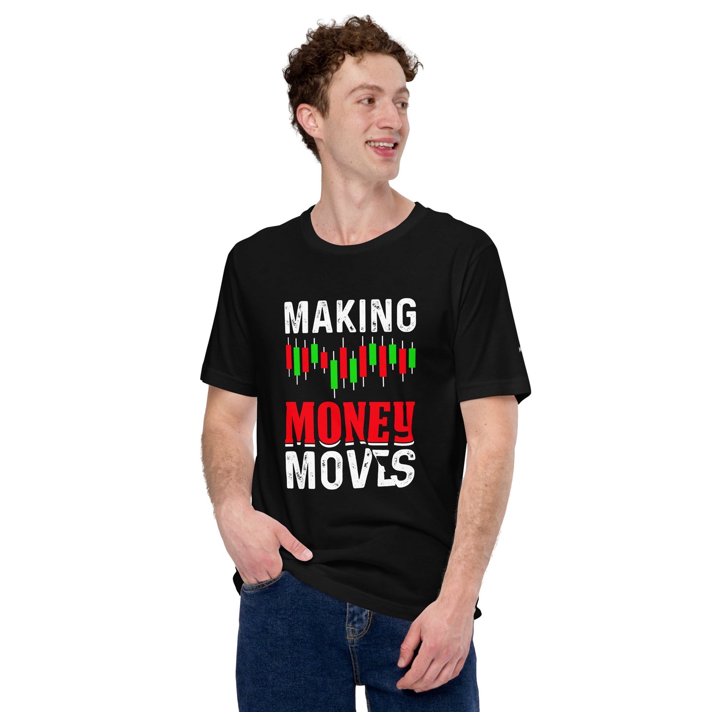 Making Money Moves - Unisex t-shirt by DarkByteGear