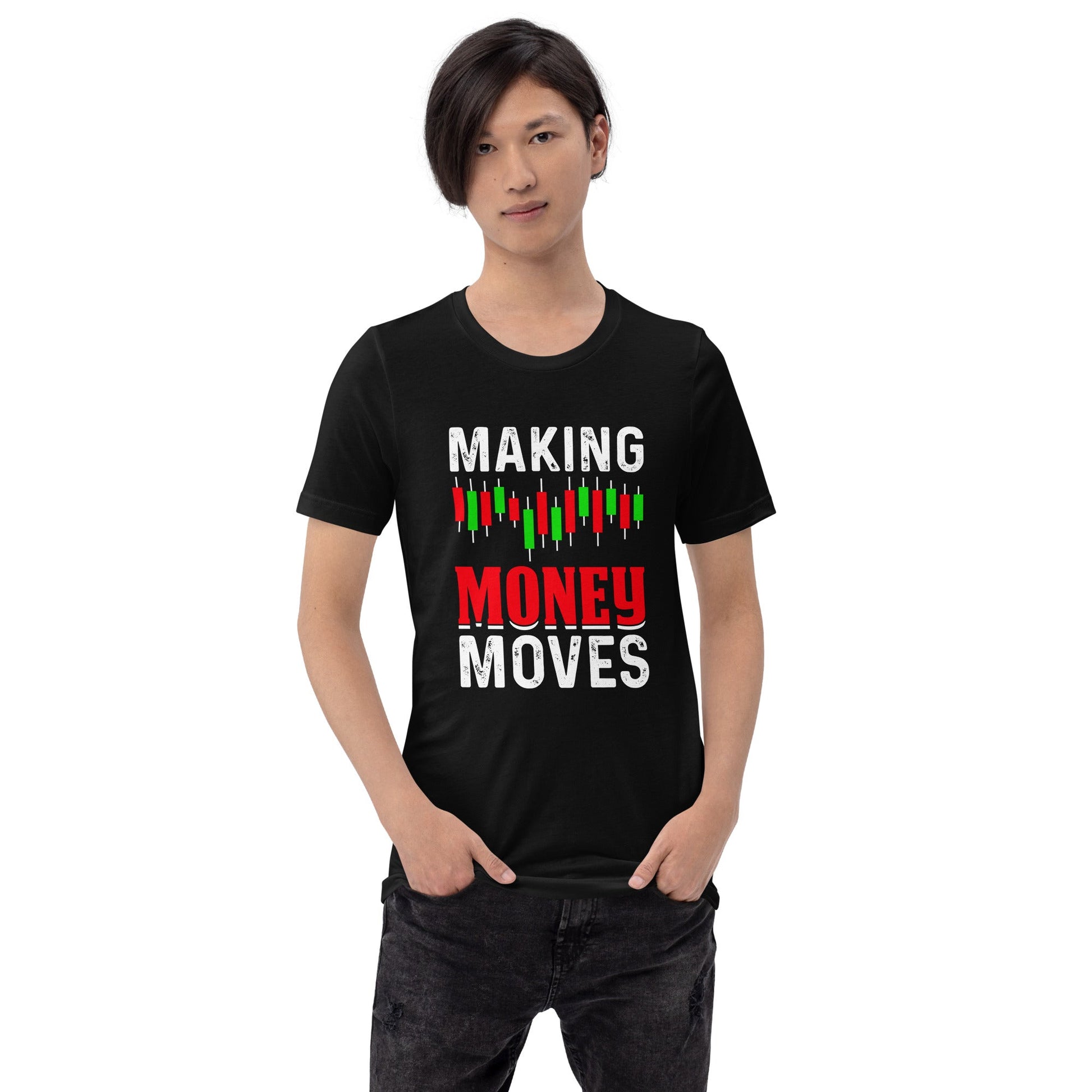 Making Money Moves - Unisex t-shirt by DarkByteGear