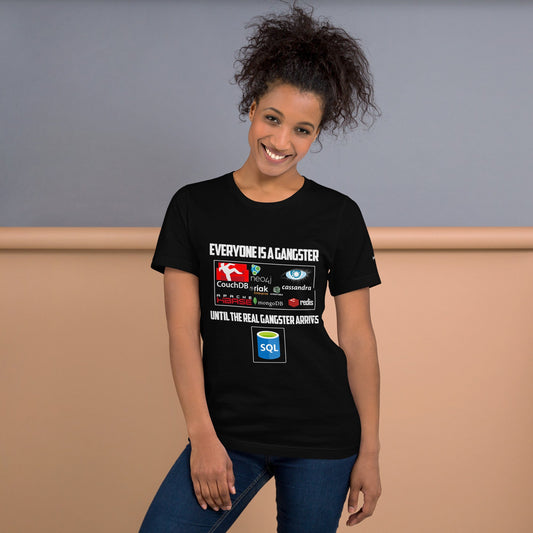 Everyone is a Gangster, until the real Gangster arrives - Unisex t-shirt by DarkByteGear