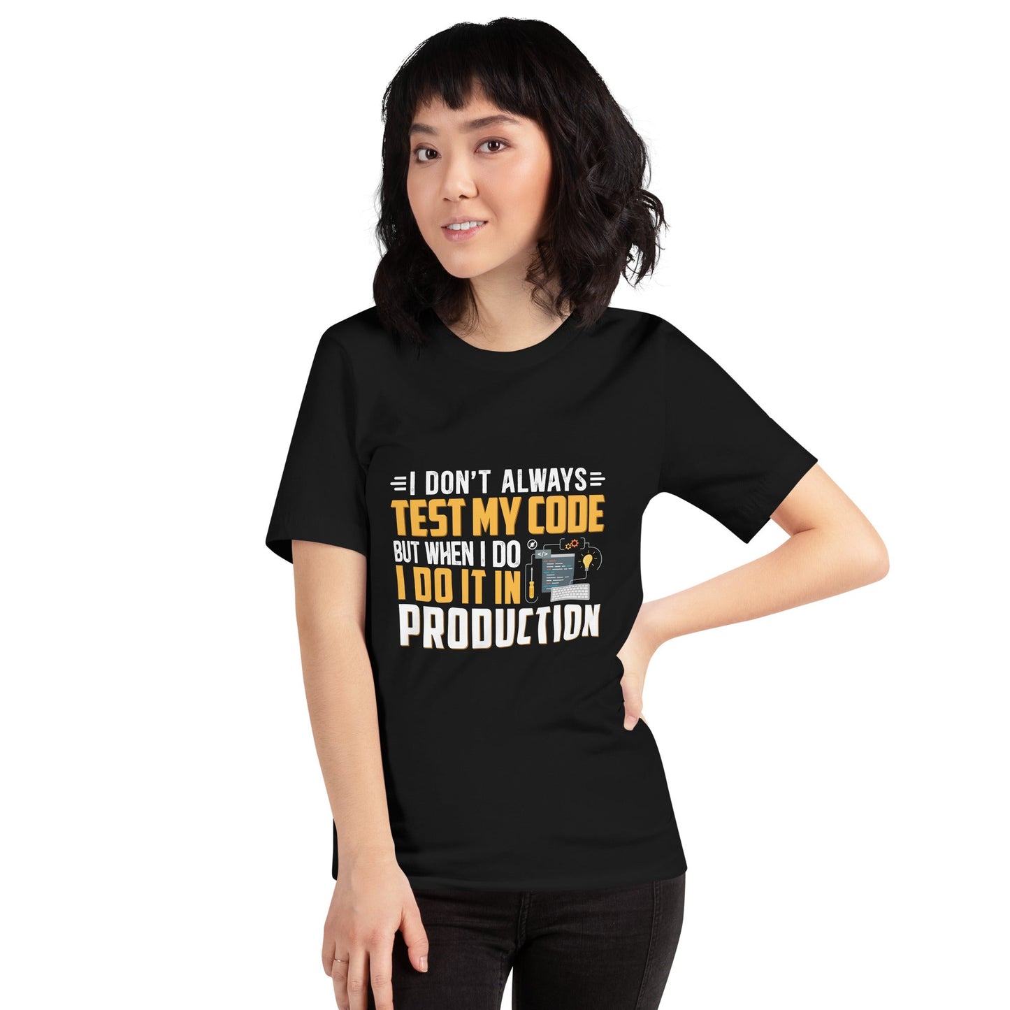 I don't always Test my code - Unisex t-shirt by DarkByteGear