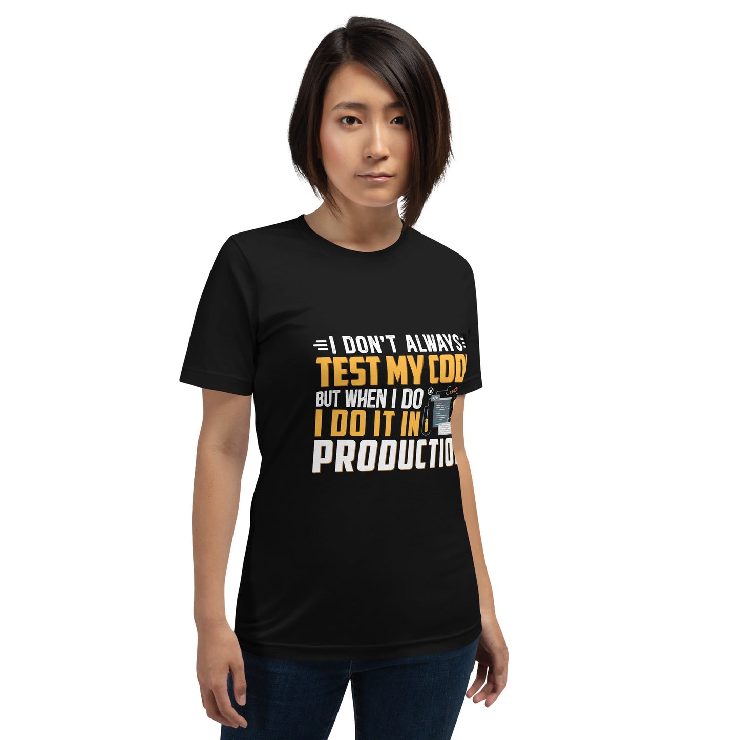 I don't always Test my code - Unisex t-shirt by DarkByteGear