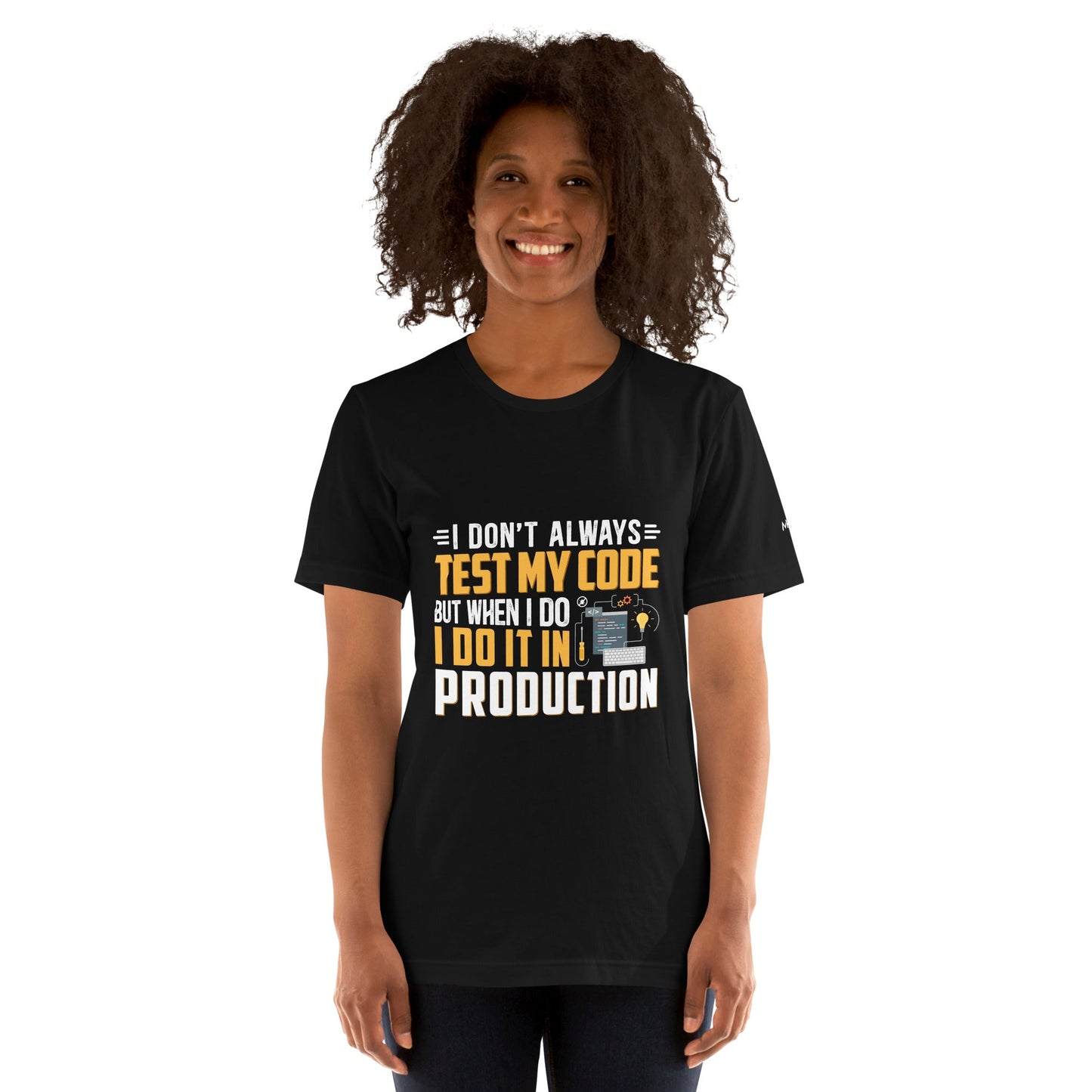 I don't always Test my code - Unisex t-shirt by DarkByteGear