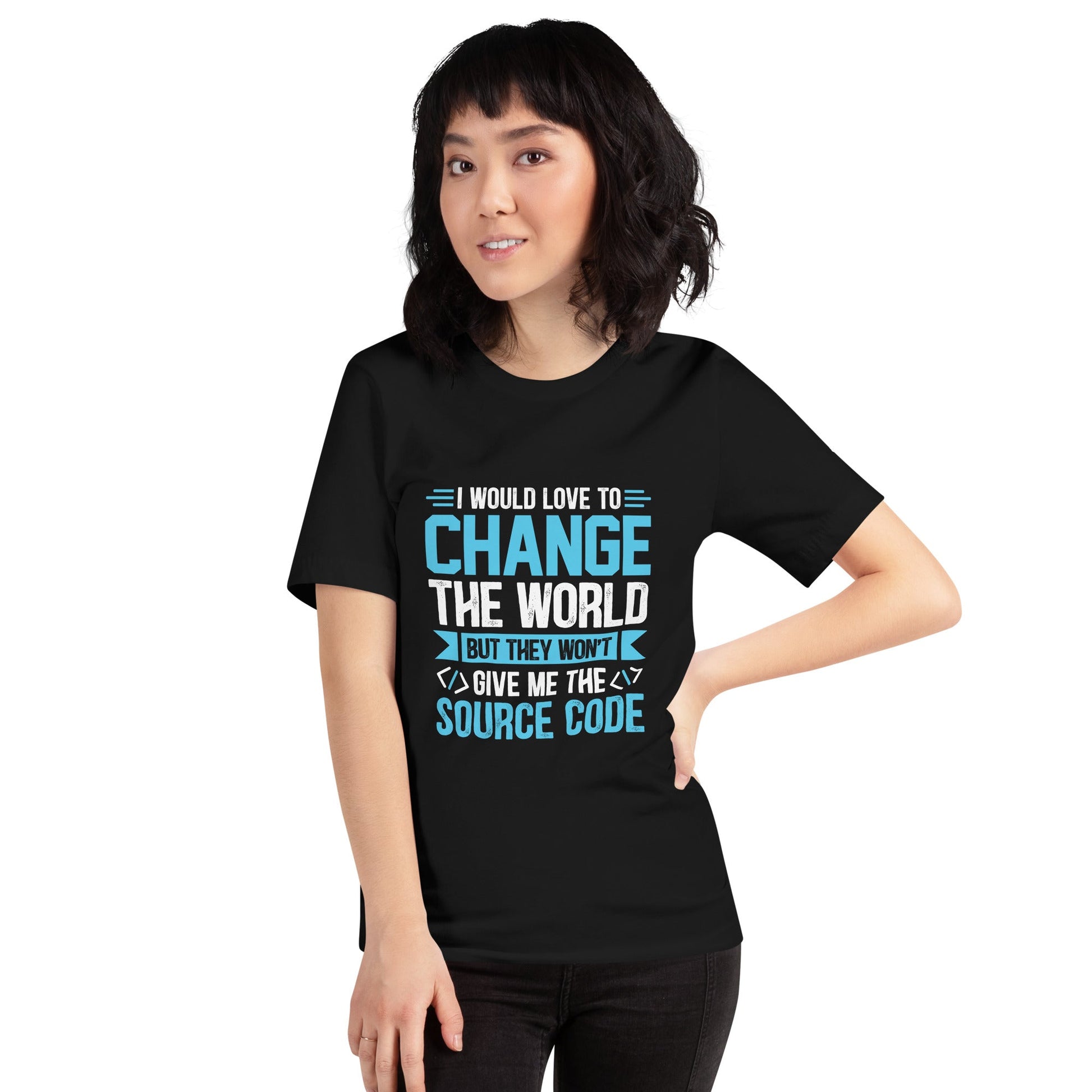 I would Love to Change the world, but they won't Give me the Source Code V1 - Unisex t-shirt by DarkByteGear