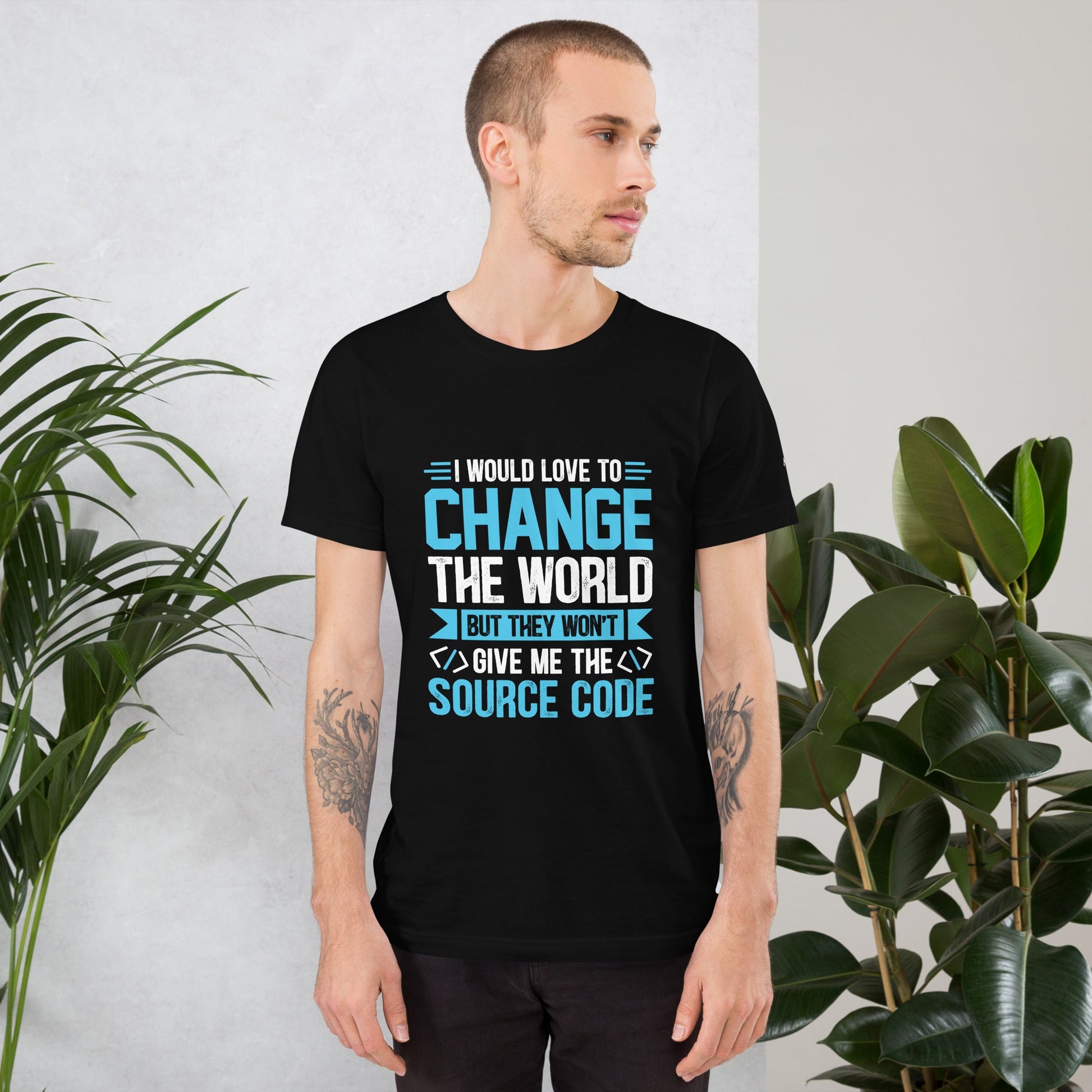 I would Love to Change the world, but they won't Give me the Source Code V1 - Unisex t-shirt by DarkByteGear