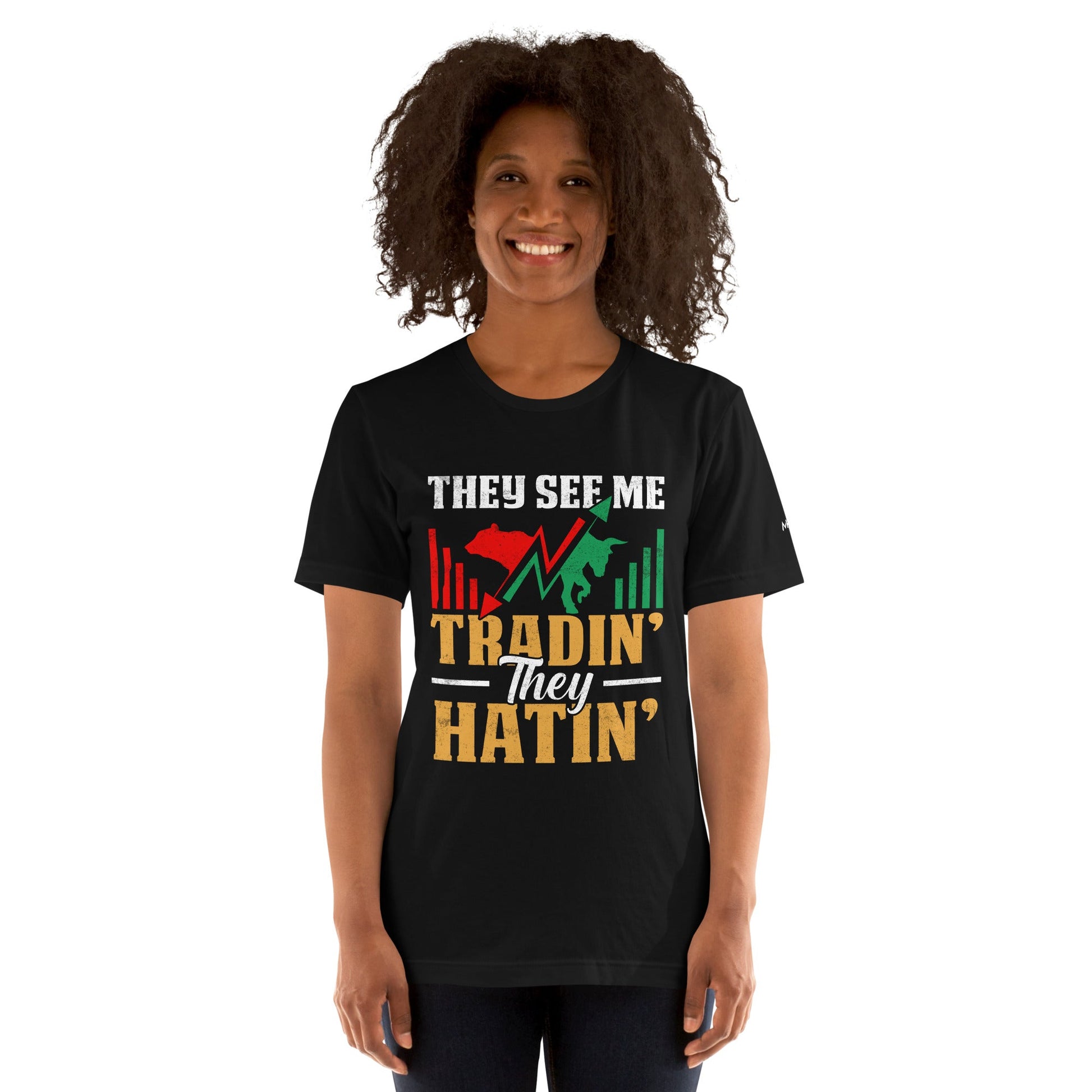 They See me Trading, they Hating - Unisex t-shirt by DarkByteGear