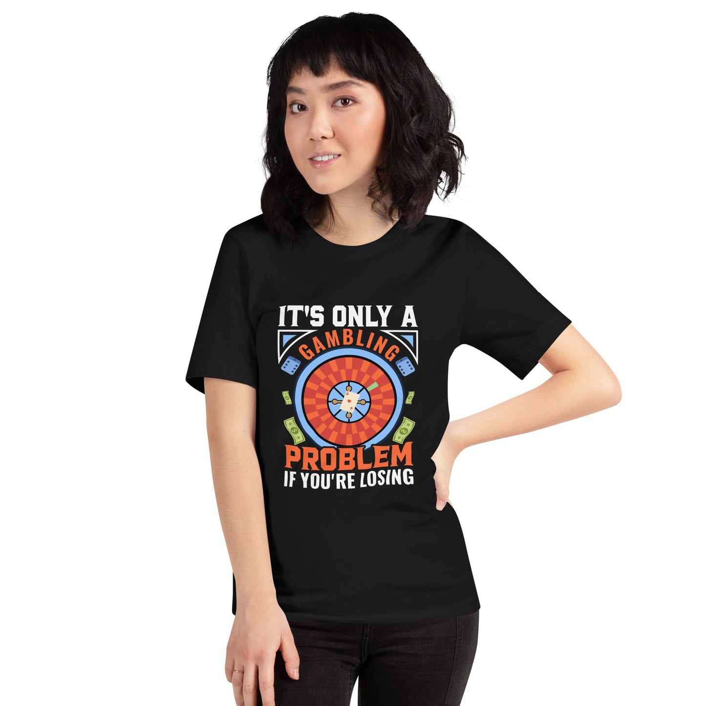 It's only a Gambling Problem, if I am losing V1 - Unisex t-shirt by DarkByteGear