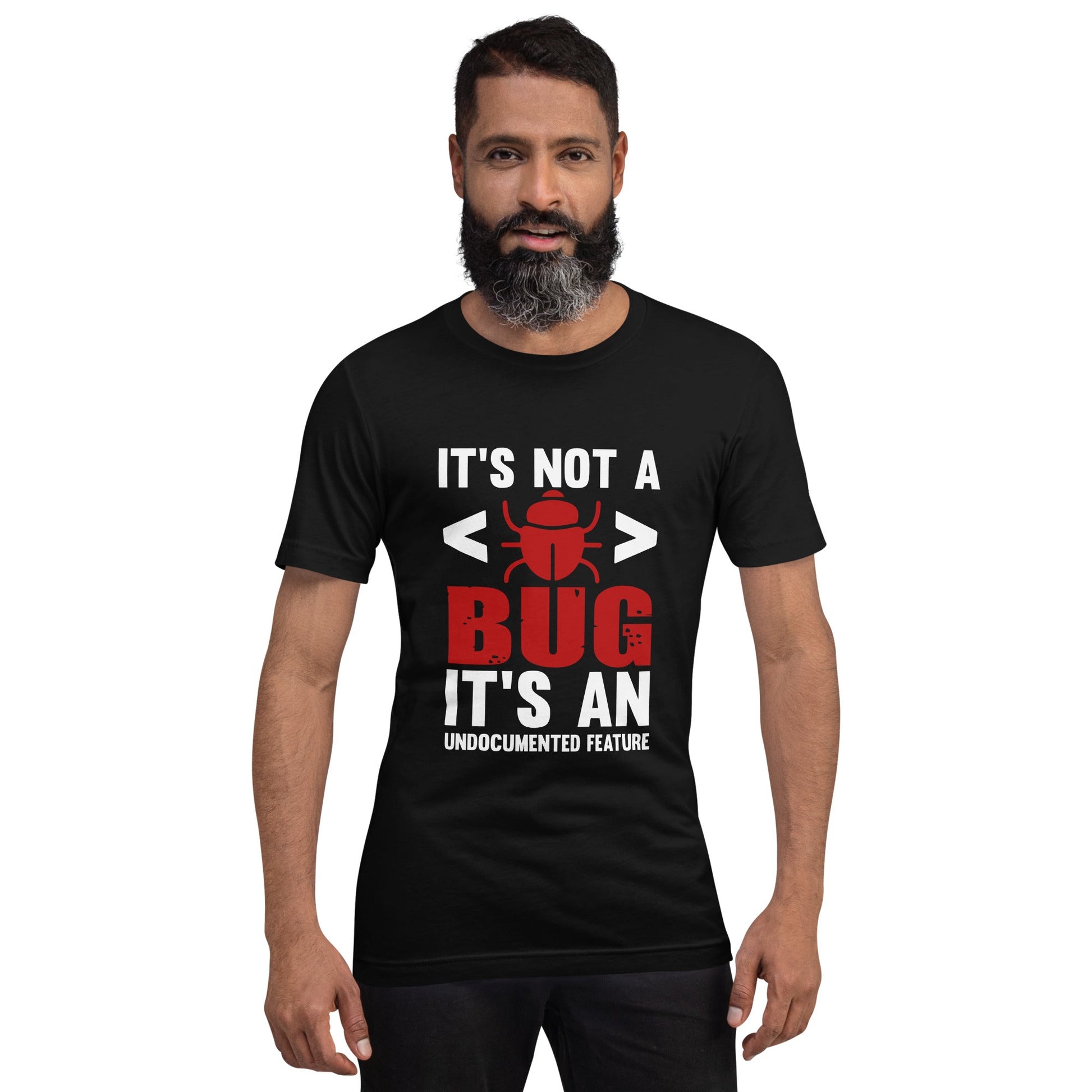It's not a Bug; it's an Undocumented Feature - Unisex t-shirt by DarkByteGear