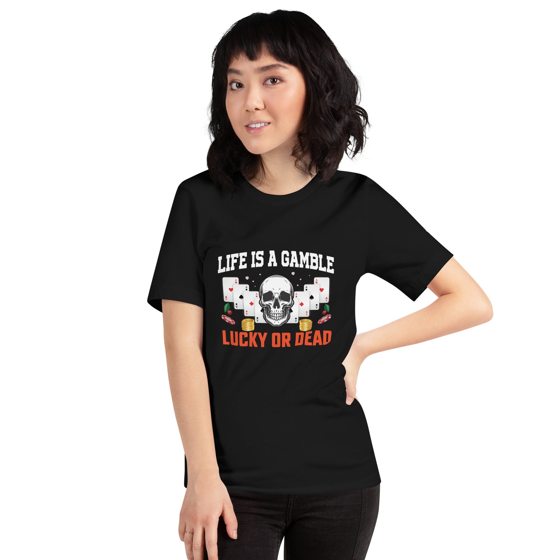 Life is a Gamble; Lucky or Dead - Unisex t-shirt by DarkByteGear
