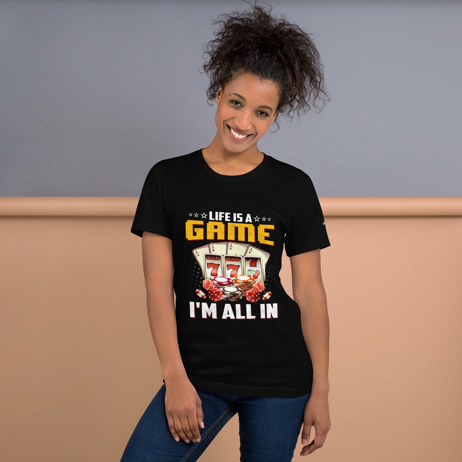 Life is a Game: I'm all in - Unisex t-shirt by DarkByteGear