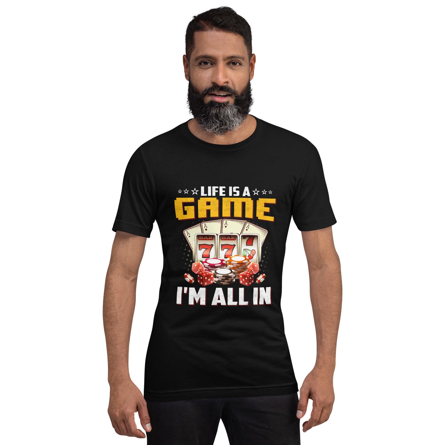 Life is a Game: I'm all in - Unisex t-shirt by DarkByteGear