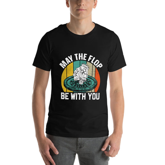May the Flop be with you - Unisex t-shirt by DarkByteGear