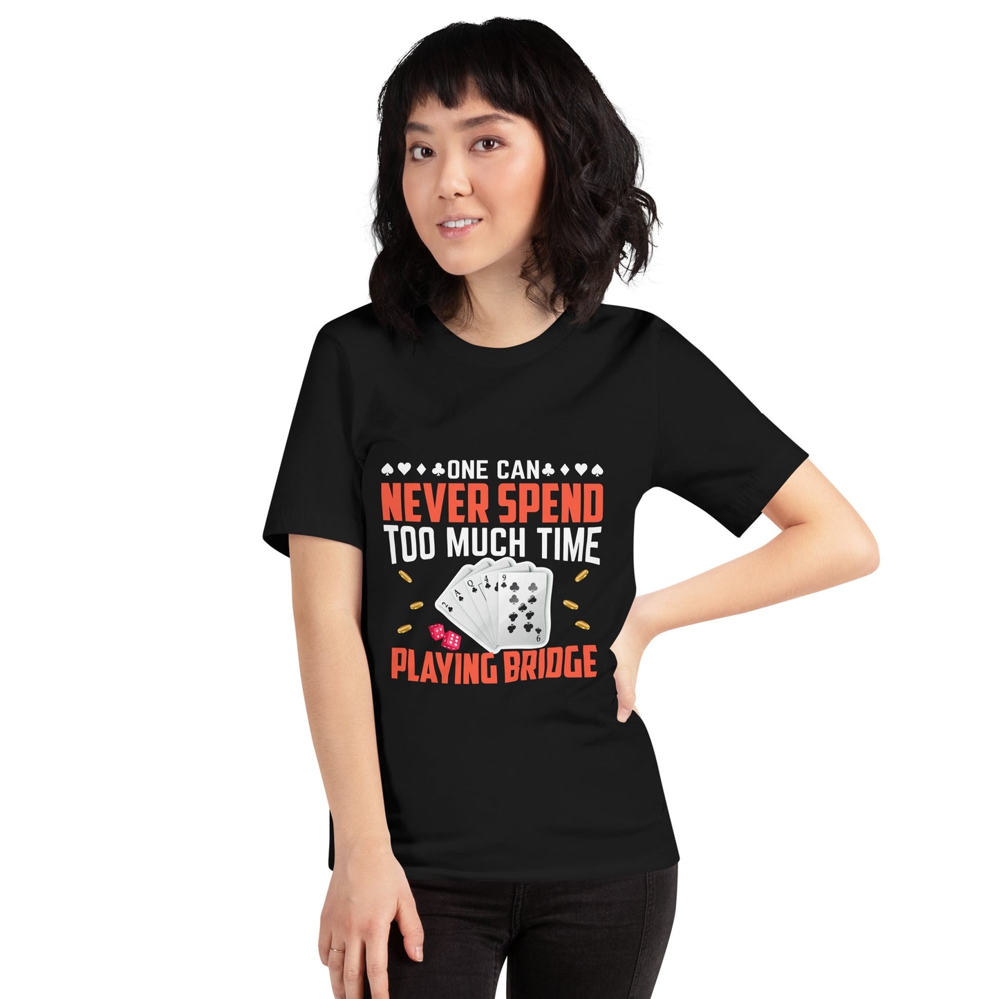 One can never Spend too much Time playing Bridge - Unisex t-shirt by DarkByteGear