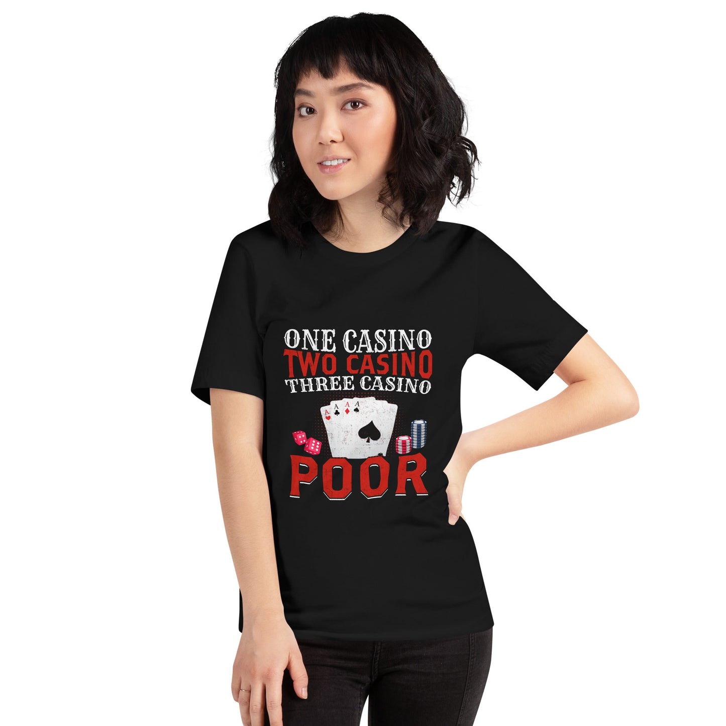 One Casino, Two Casino, Three Casino = Poor - Unisex t-shirt by DarkByteGear