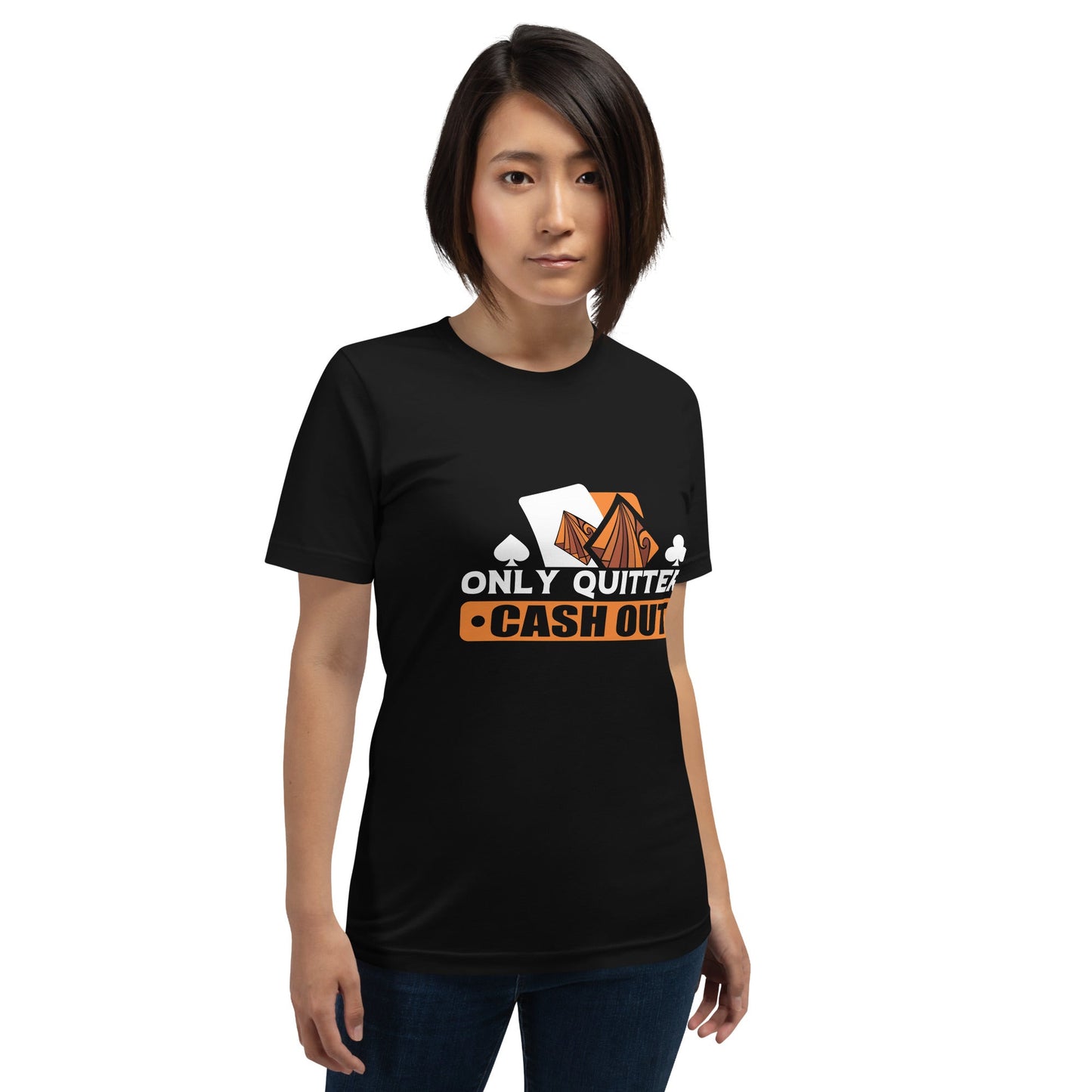 Only Quitters Cash Out - Unisex t-shirt by DarkByteGear