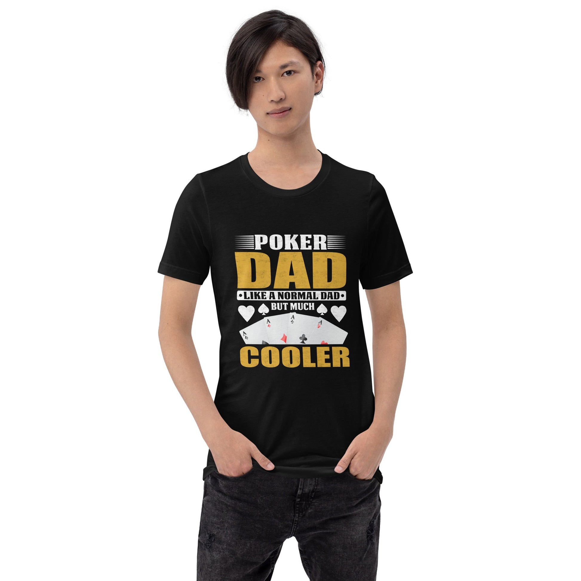 Poker Dad is like a Normal Dad but much Cooler - Unisex t-shirt by DarkByteGear