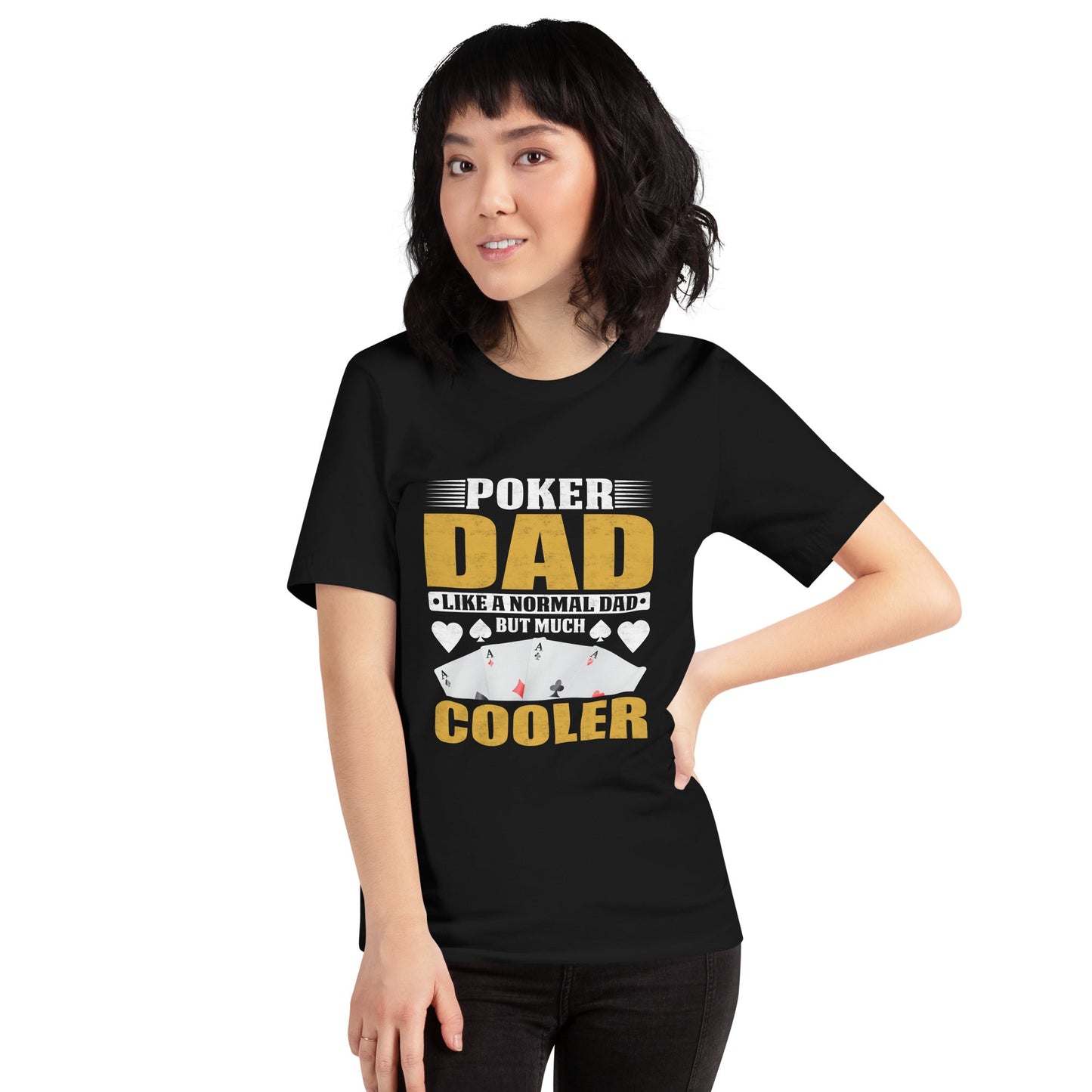Poker Dad is like a Normal Dad but much Cooler - Unisex t-shirt by DarkByteGear