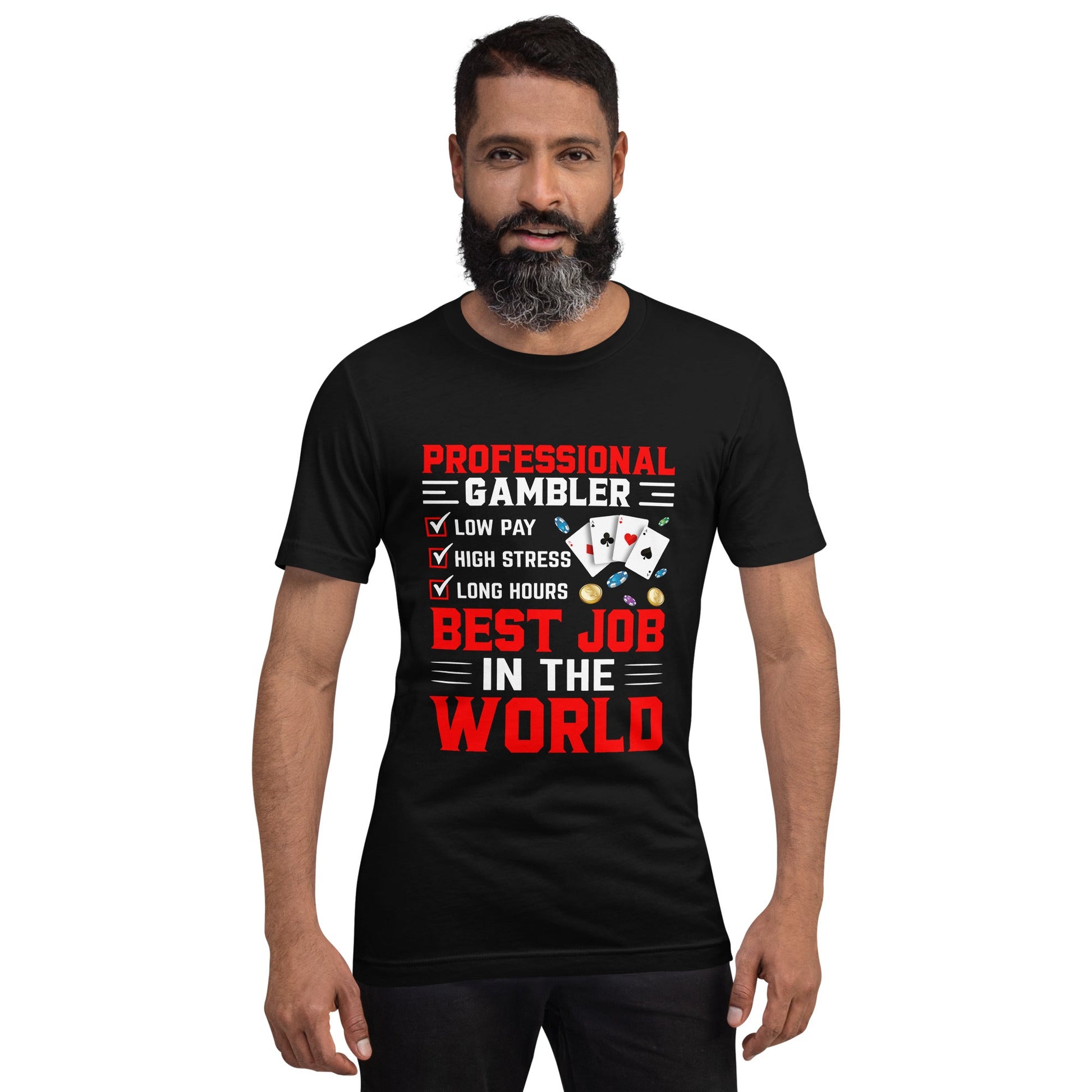 Professional Gambler: The Best Job in the World - Unisex t-shirt by DarkByteGear