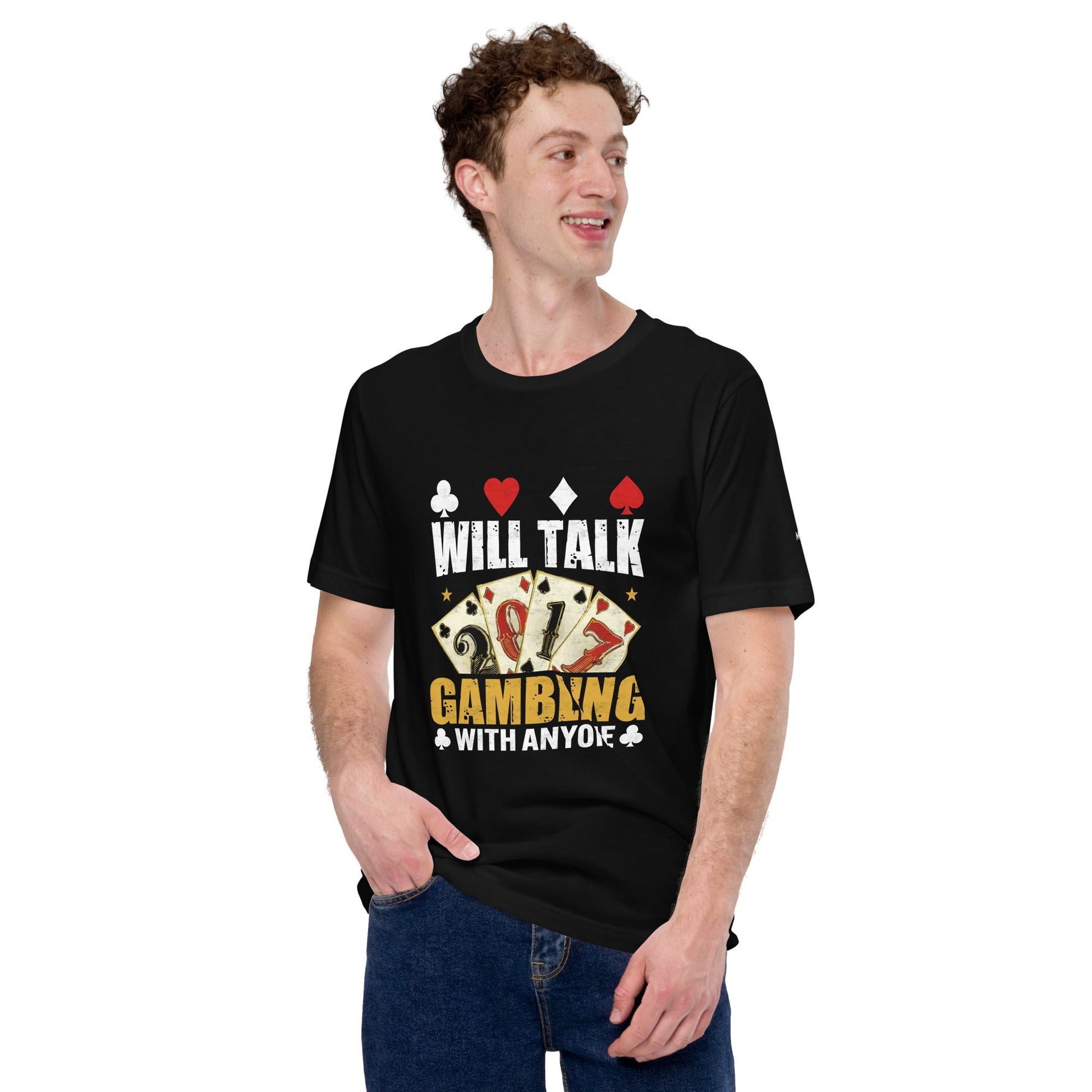 Will Talk about Gambling with everyone - Unisex t-shirt by DarkByteGear