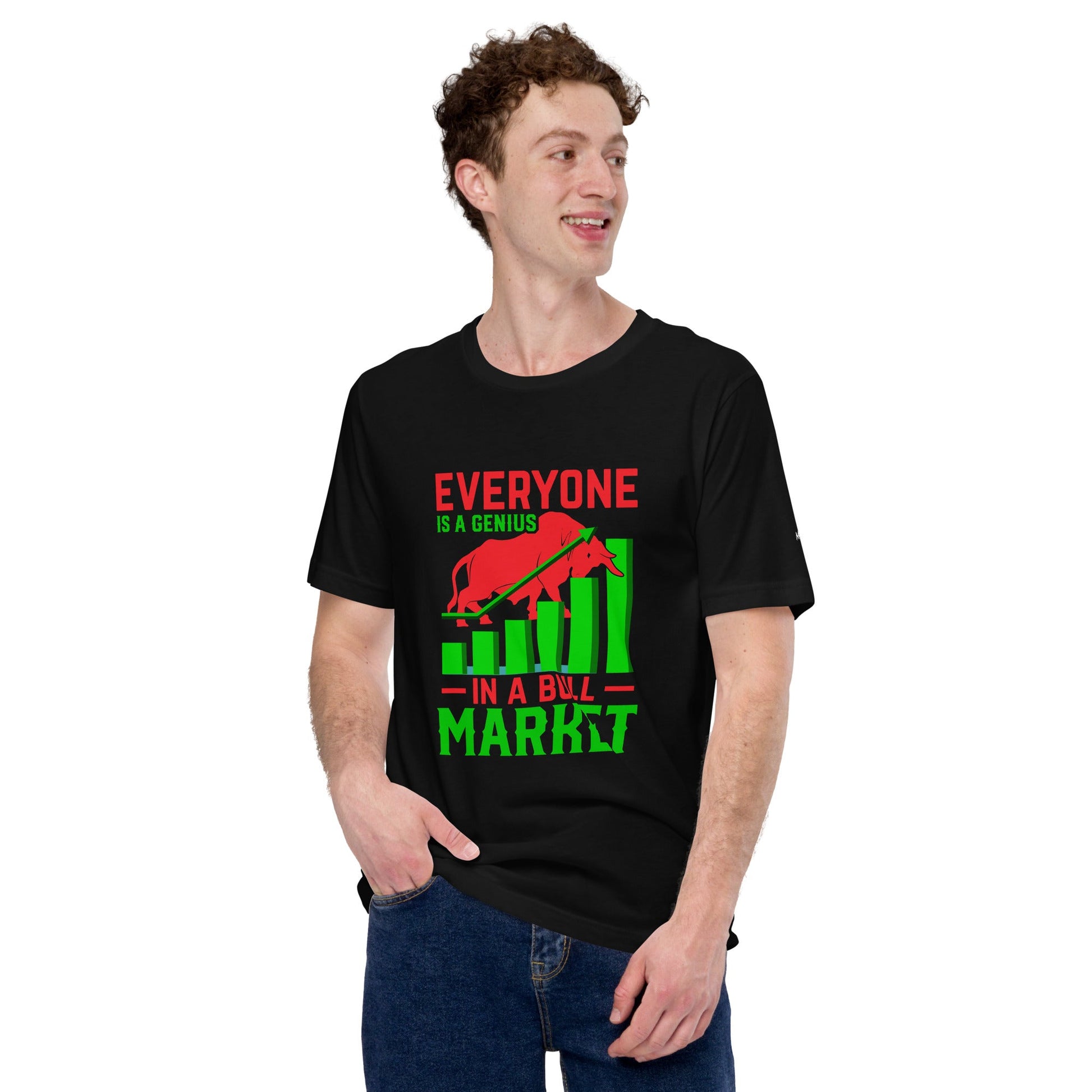 Everyone is a Genius in a Bull Market V1 - T-Shirt by DarkByteGear