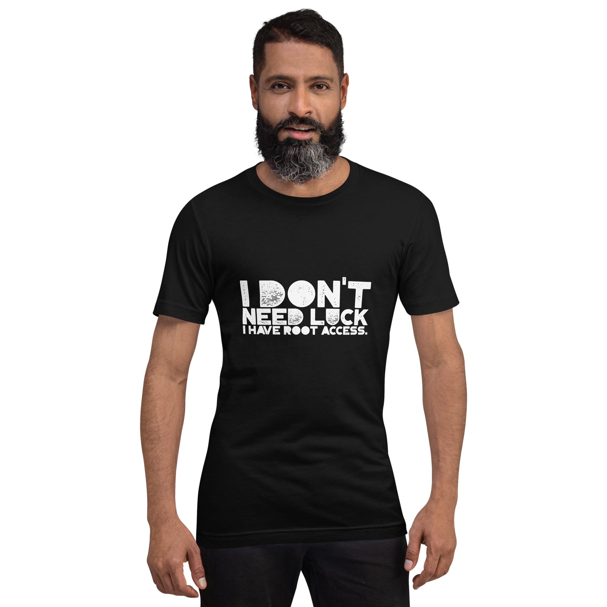I Don't Need Luck: I Have Root Access - Unisex t-shirt by DarkByteGear