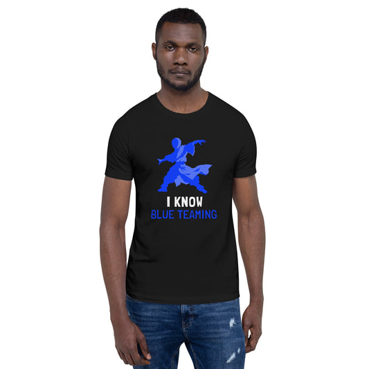 I Know Blue Teaming - Unisex t-shirt by DarkByteGear