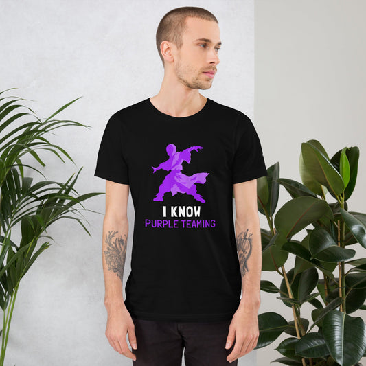 I Know Purple Teaming - Unisex t-shirt by DarkByteGear