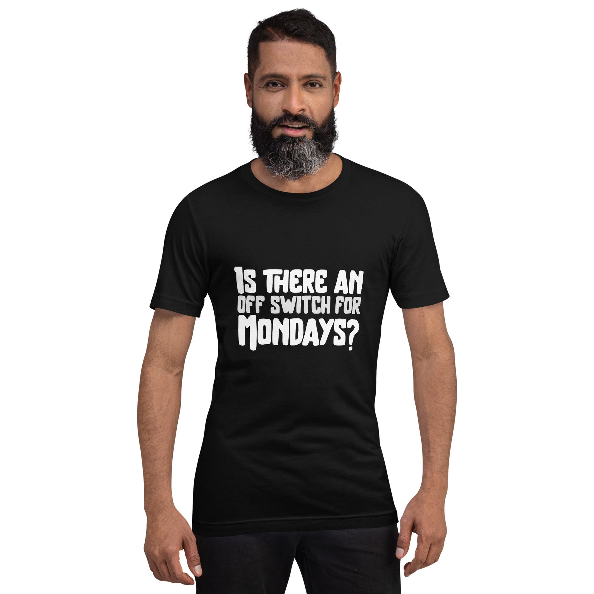 Is there an OFF switch for Mondays? - Unisex t-shirt by DarkByteGear