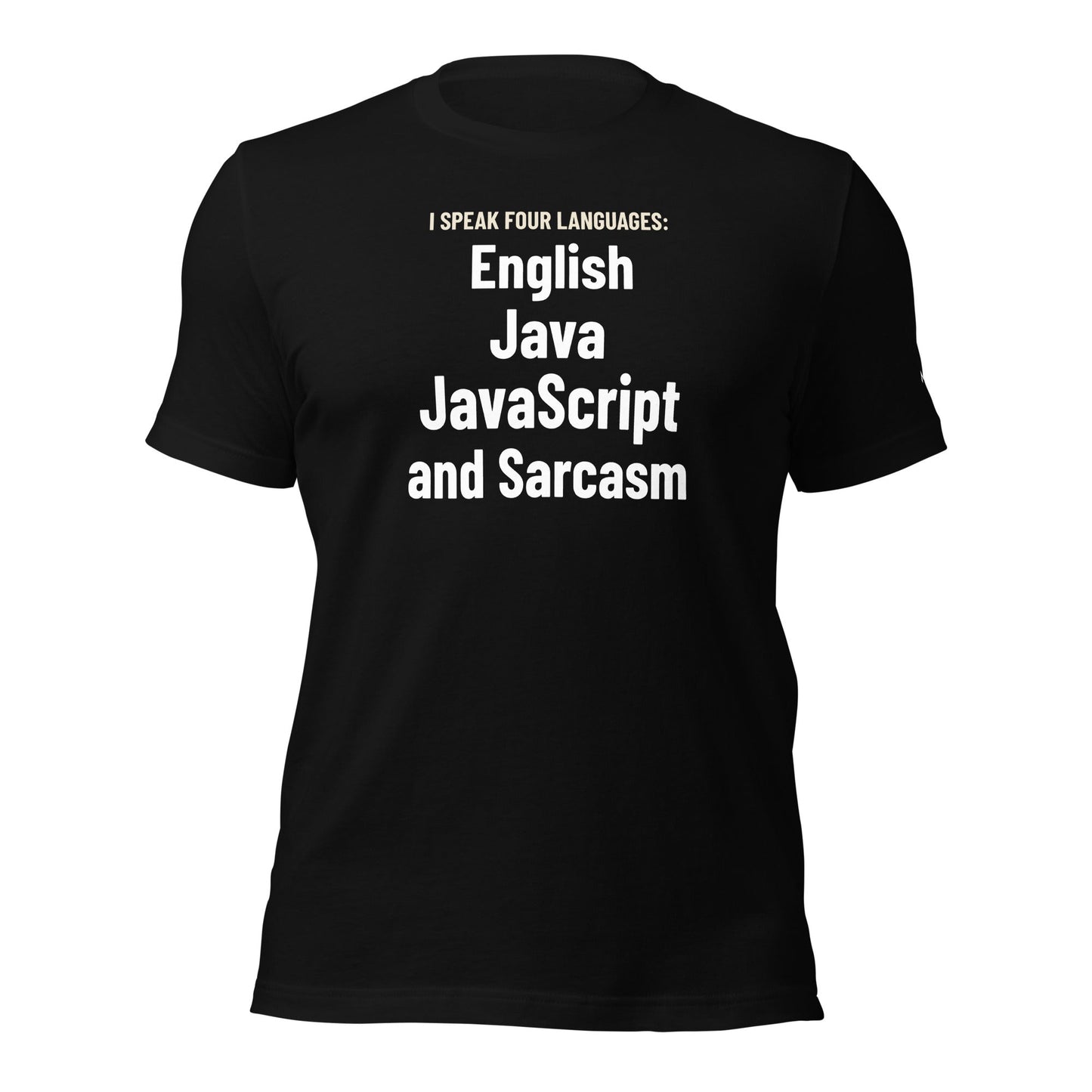 I speak four languages English, Java, JavaScript, and sarcasm - Unisex t-shirt by DarkByteGear
