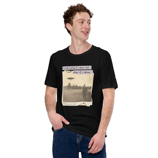 I am not saying it's aliens but, Okay! it's aliens V1 - Unisex t-shirt by DarkByteGear
