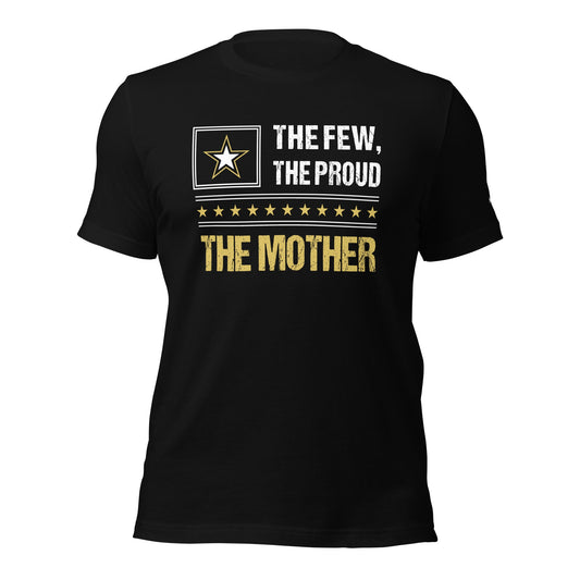 The few, the proud, the Mother - Unisex t-shirt by DarkByteGear