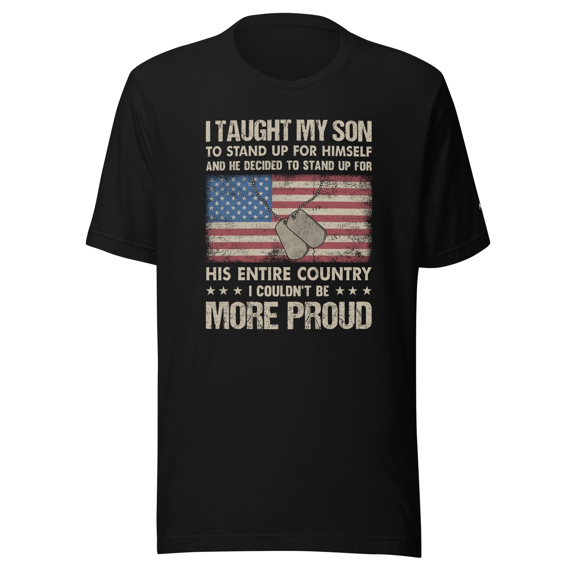 I Taught my son to Stand up for himself - Unisex t-shirt by DarkByteGear