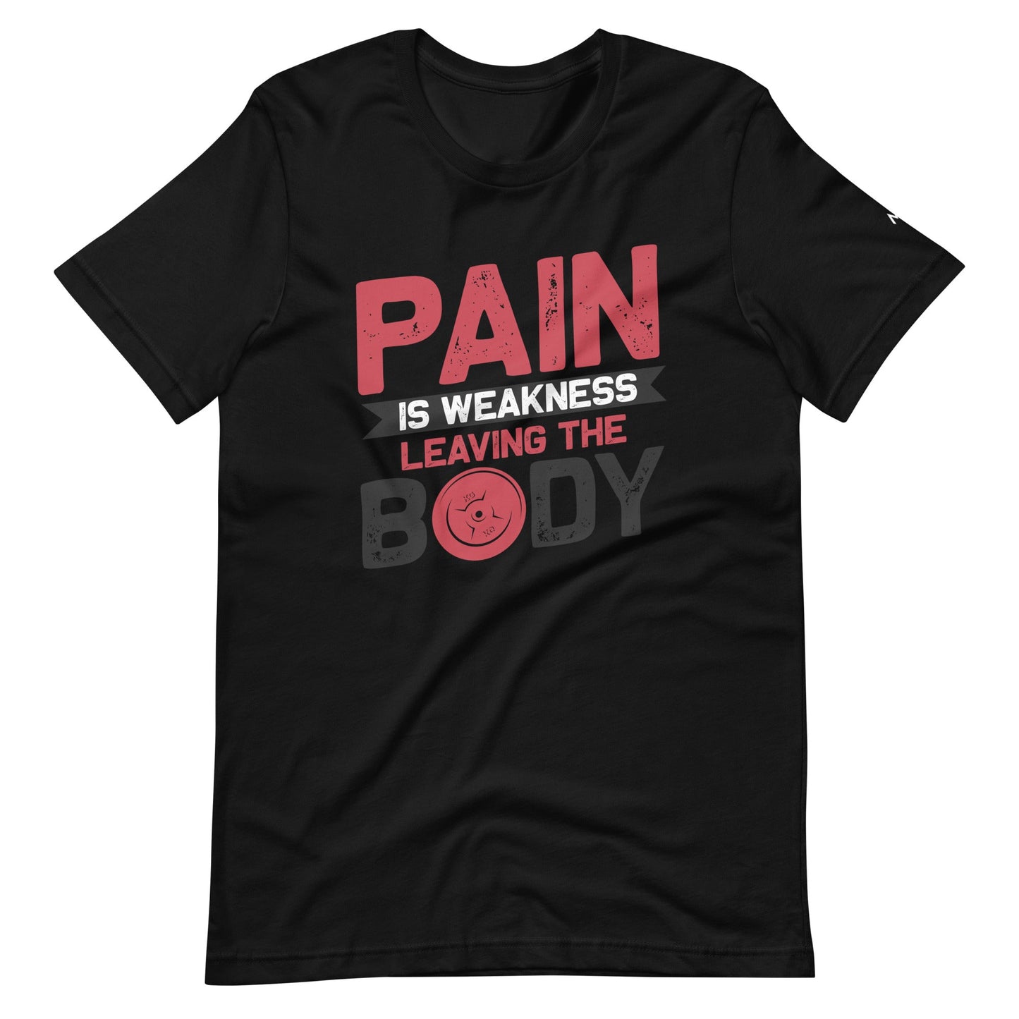 Pain is Weakness Leaving the Body - Unisex t-shirt by DarkByteGear