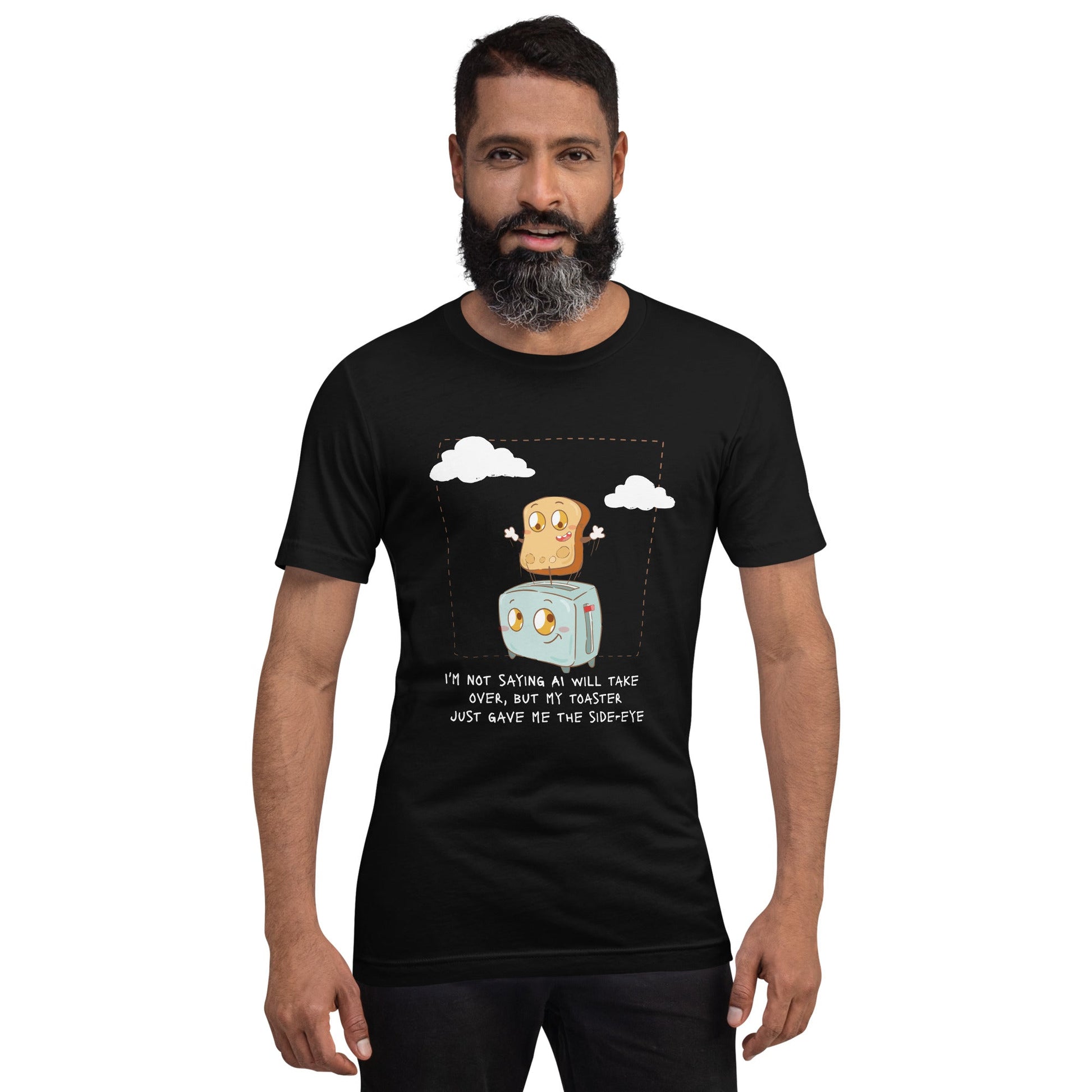 I'm not Saying AI will take over but my toaster - Unisex t-shirt by DarkByteGear